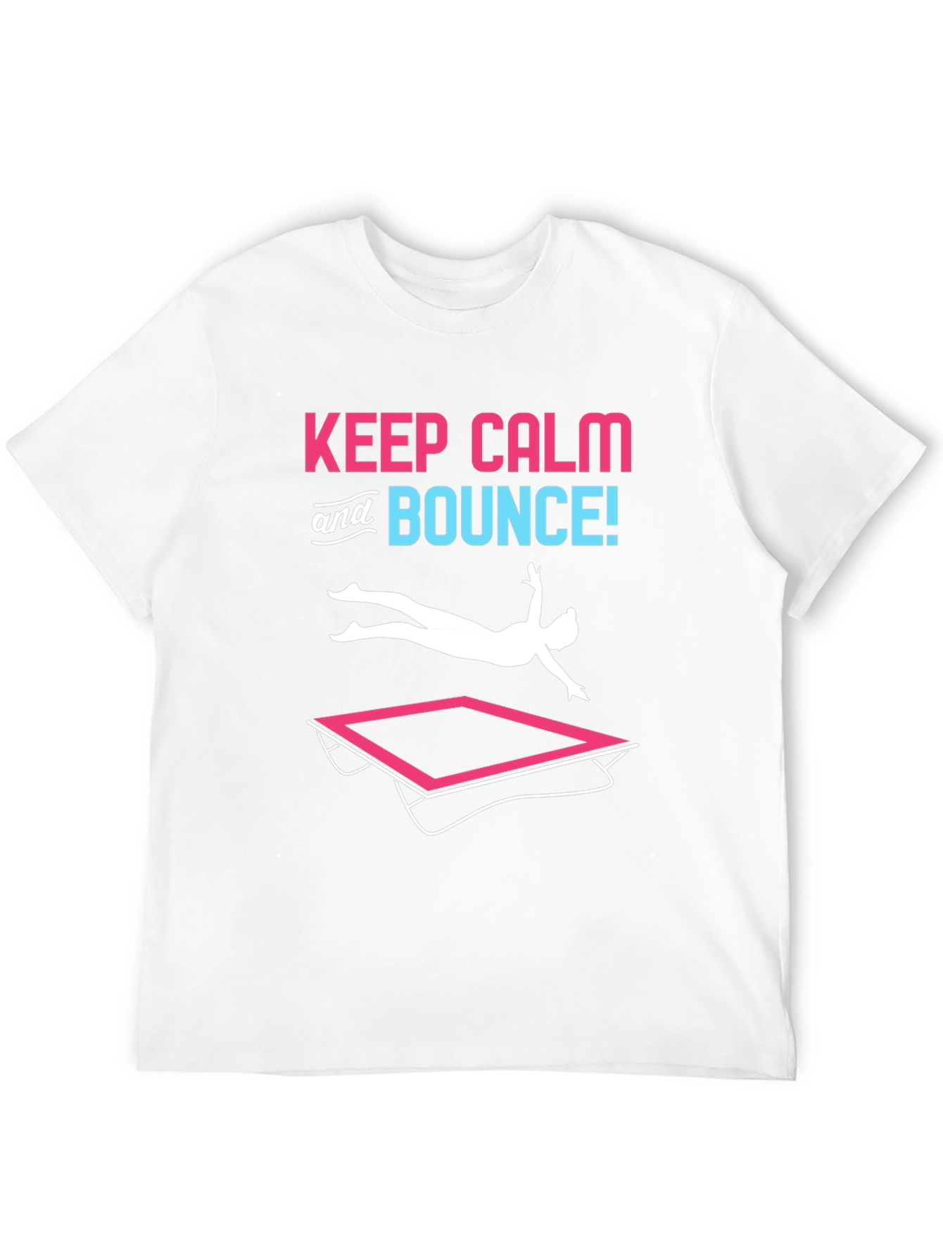 Keep Calm and Bounce T-Shirt - Trampoline Fun