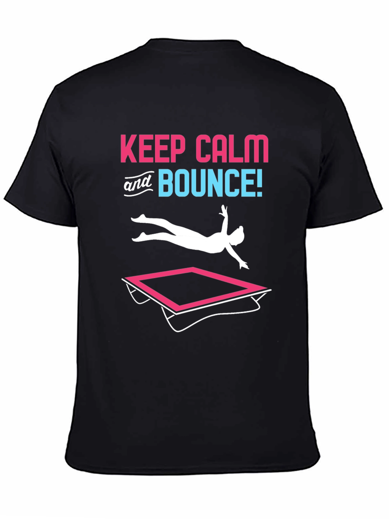 Keep Calm and Bounce T-Shirt - Trampoline Fun