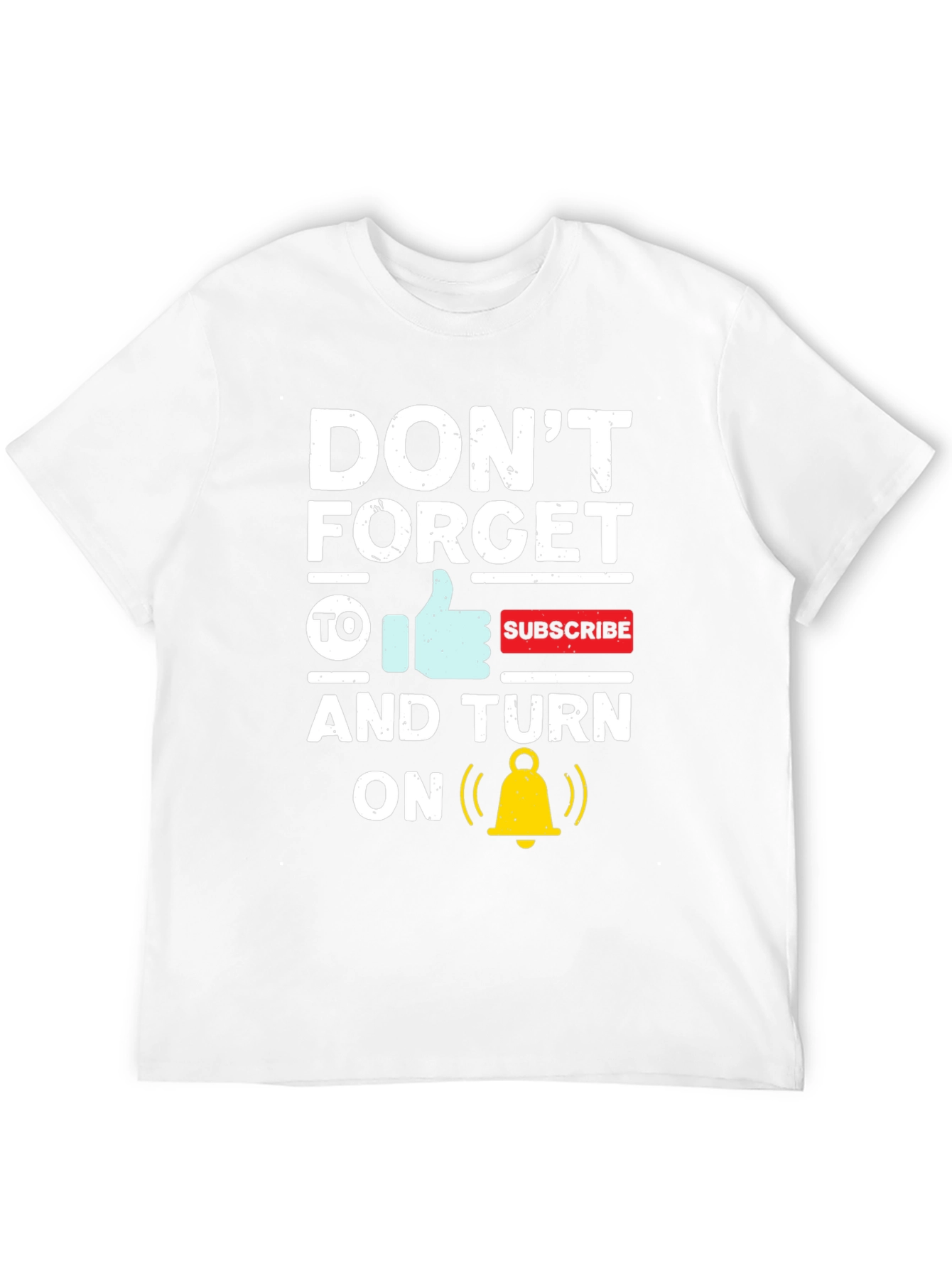 Dont Forget To Subscribe Graphic Tee