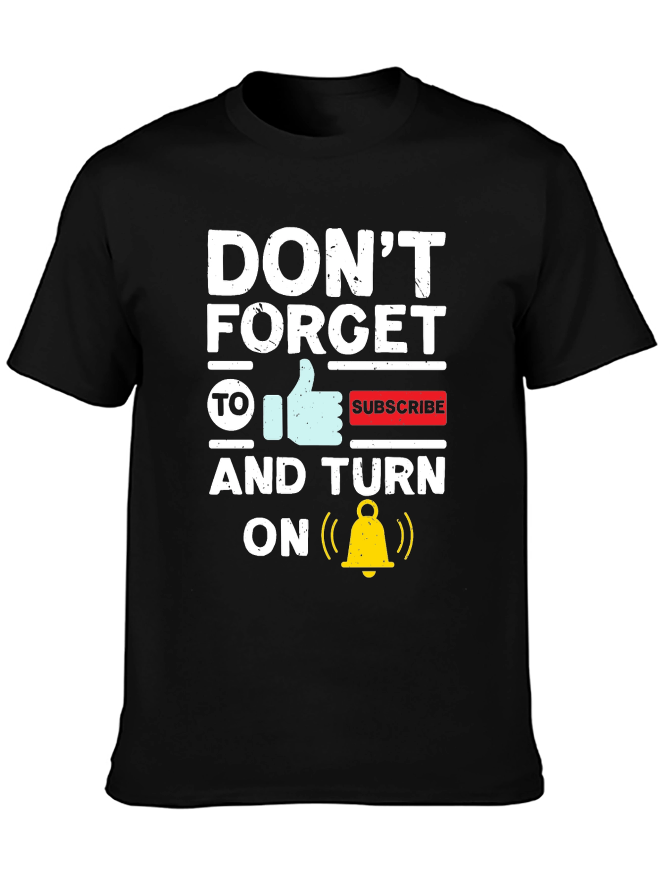 Dont Forget To Subscribe Graphic Tee