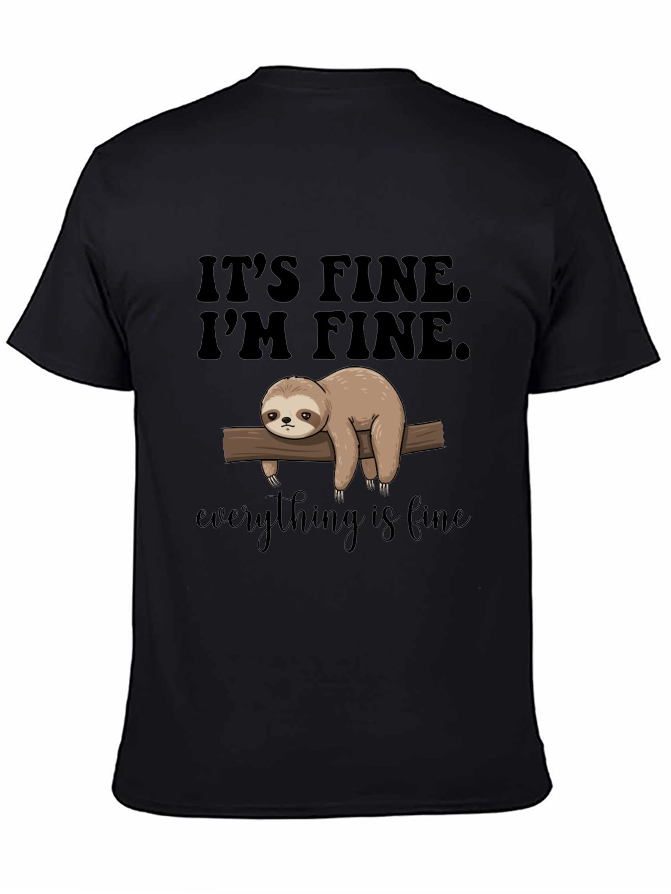 Its Fine Im Fine Everything is Fine Sloth T-Shirt