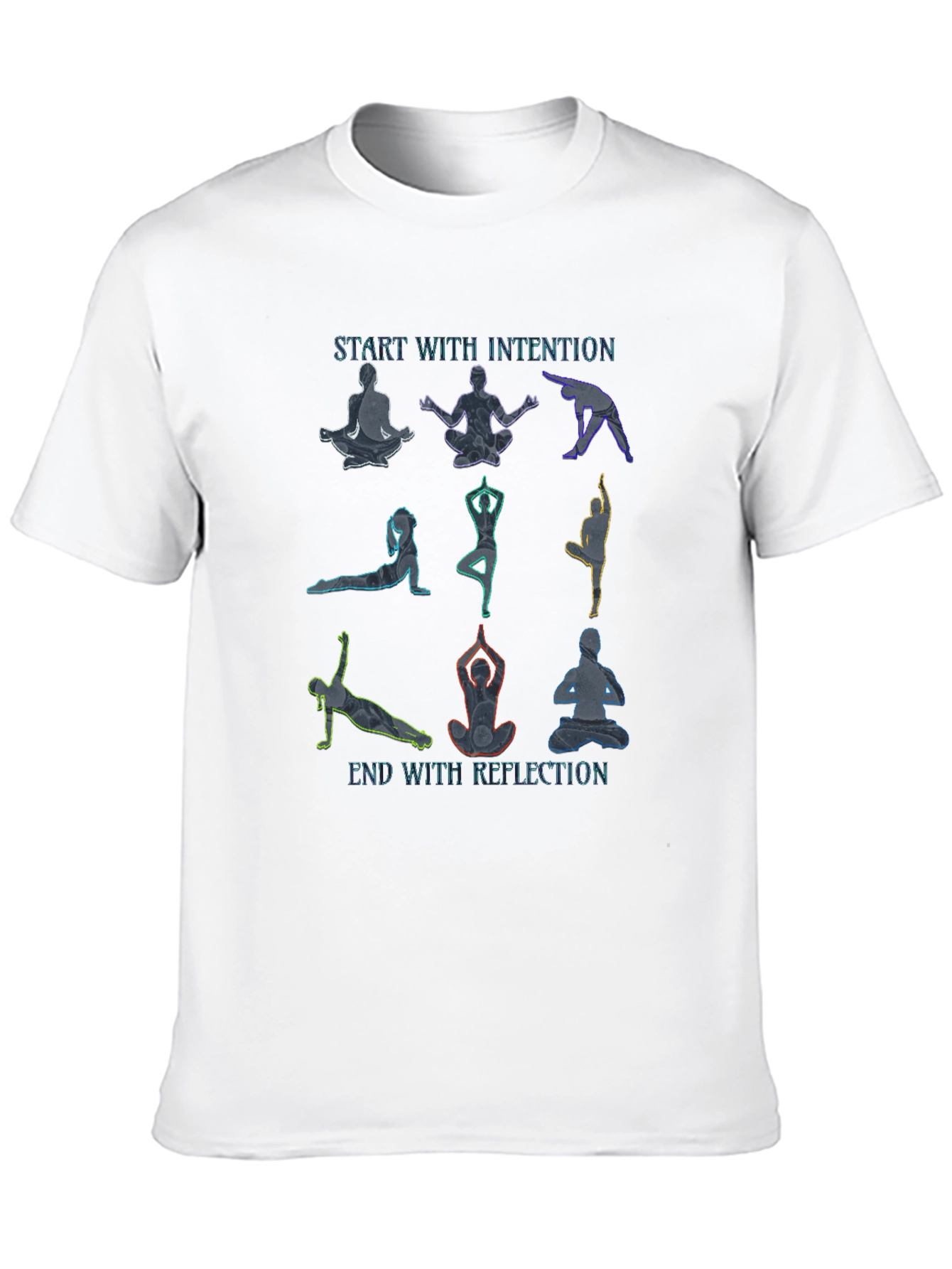 Yoga Poses T-Shirt: Start with Intention End with Reflection