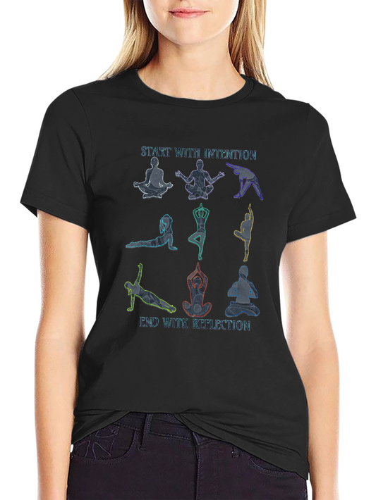 Yoga Poses T-Shirt: Start with Intention End with Reflection