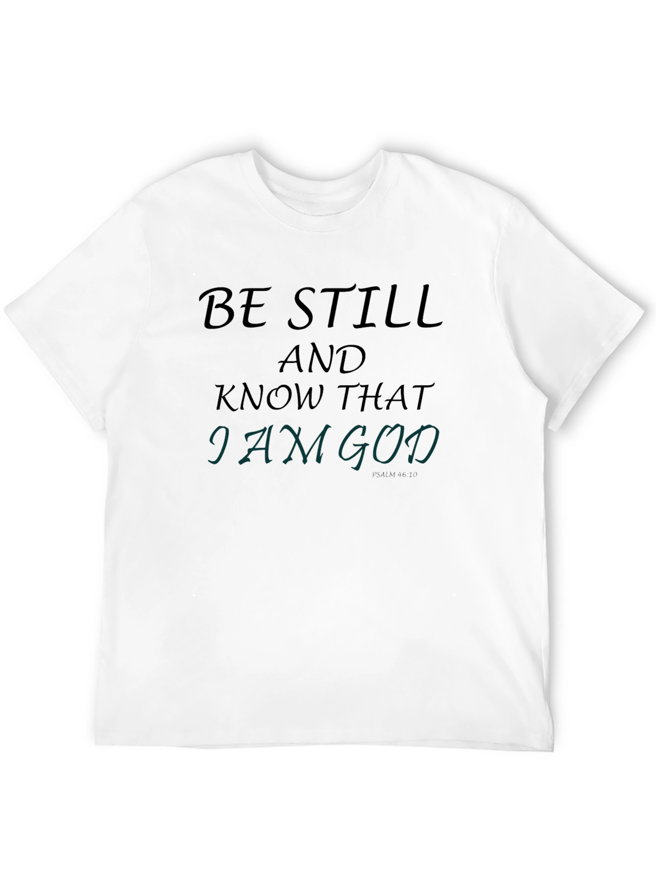 Be Still T-Shirt - Religious Graphic Tee