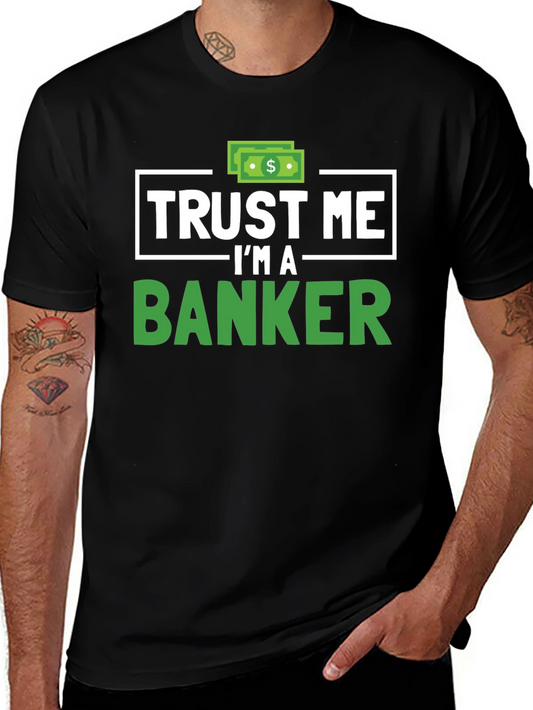 Trust Me Im A Banker T-Shirt Funny Finance Tee
