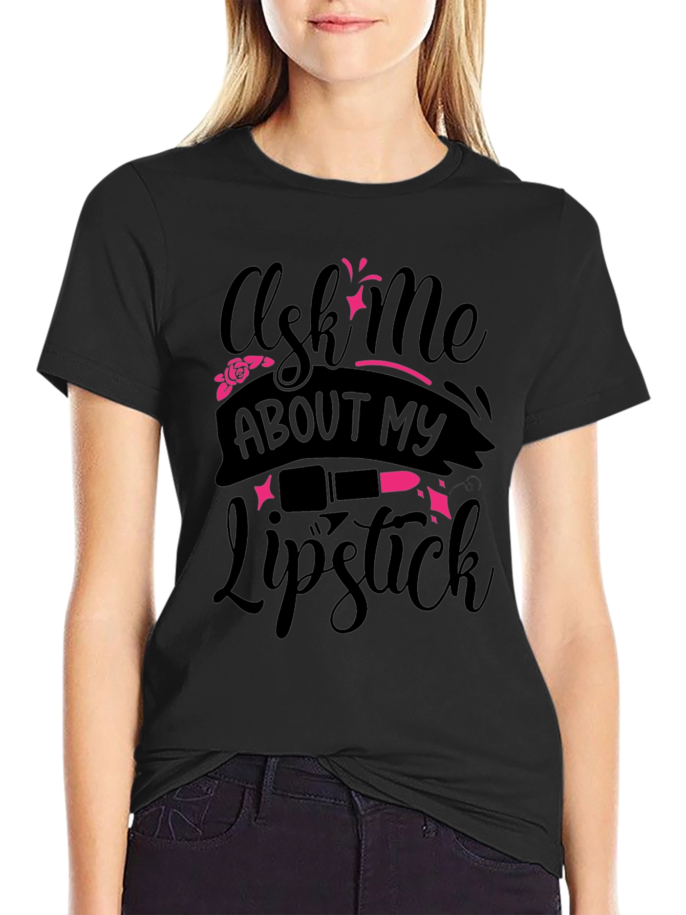 Ask Me About My Lipstick T-Shirt