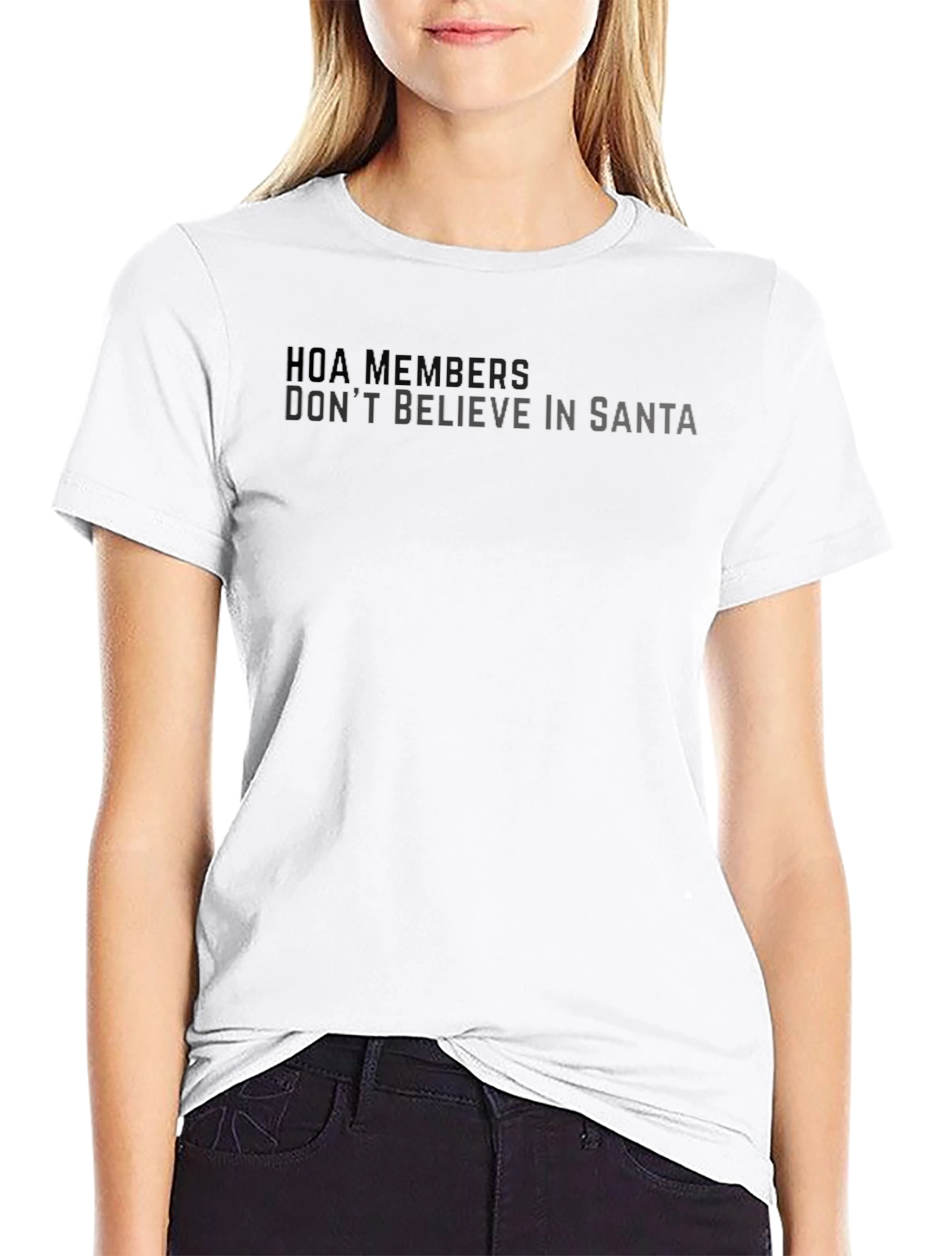 HOA Members Dont Believe in Santa T-Shirt