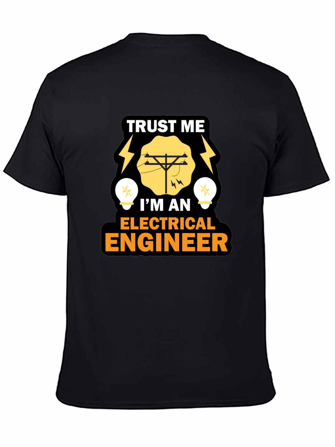 Trust Me Im An Electrical Engineer T-Shirt