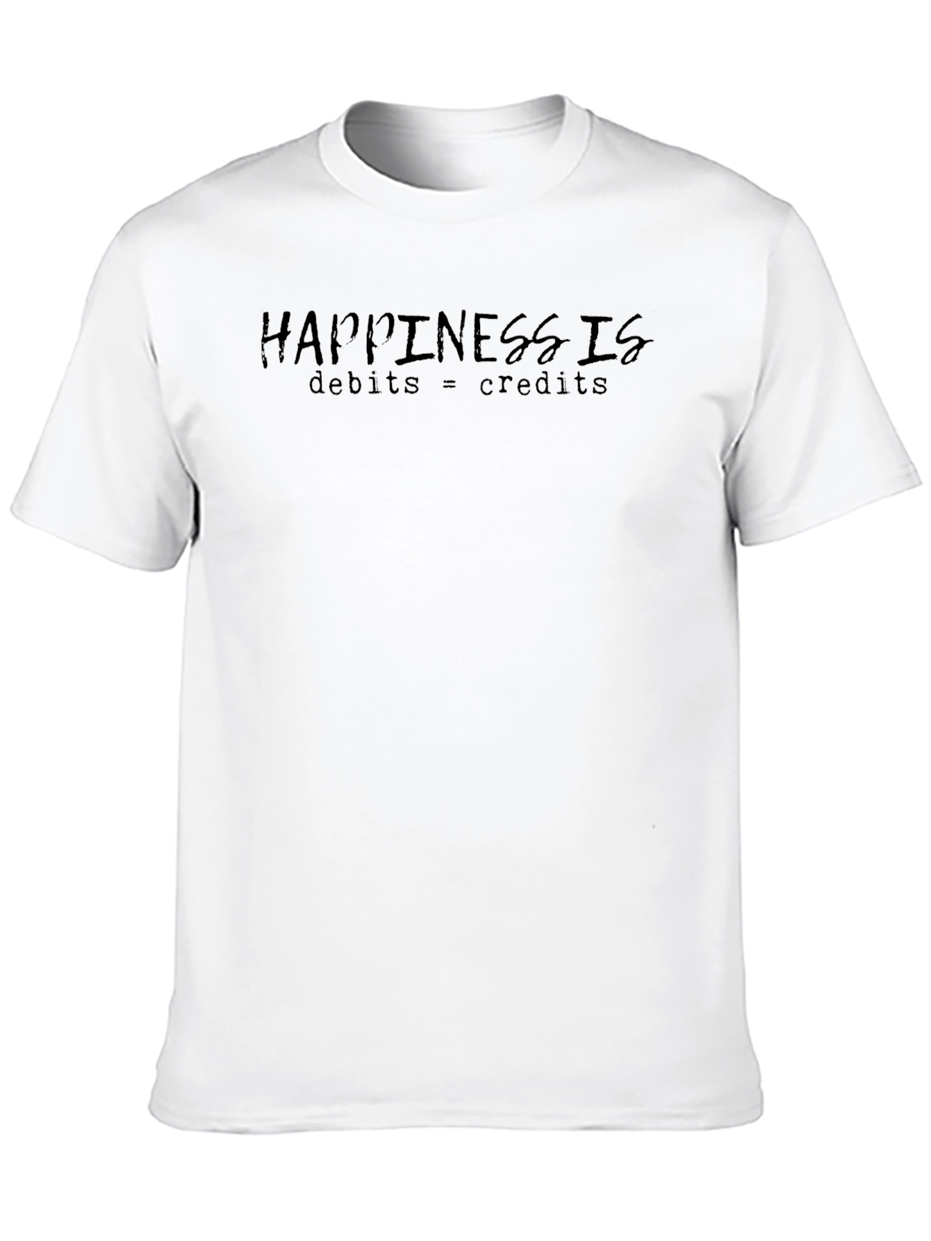Happiness is Debits = Credits T-Shirt