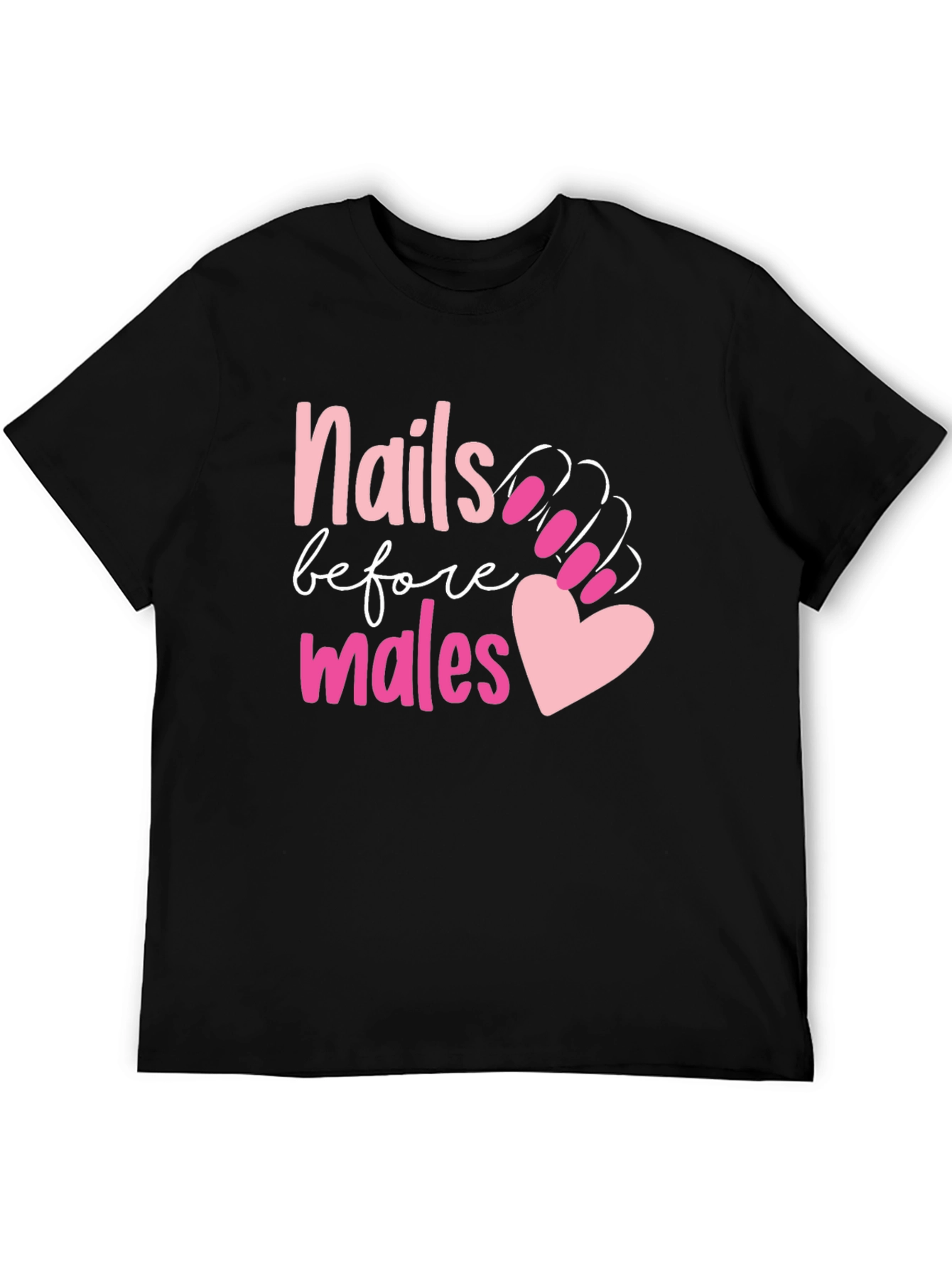 Nails Before Males Graphic Tee