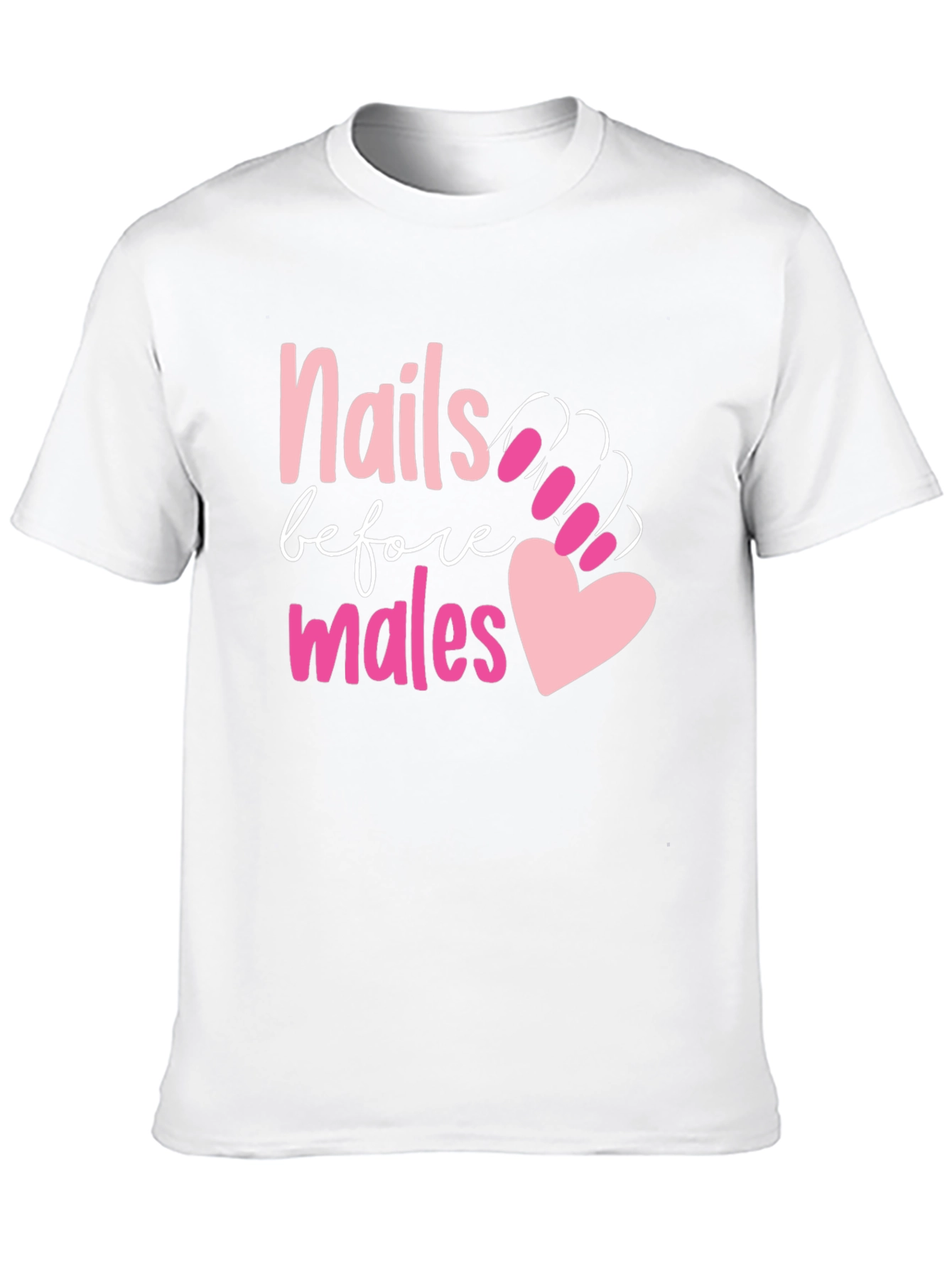Nails Before Males Graphic Tee