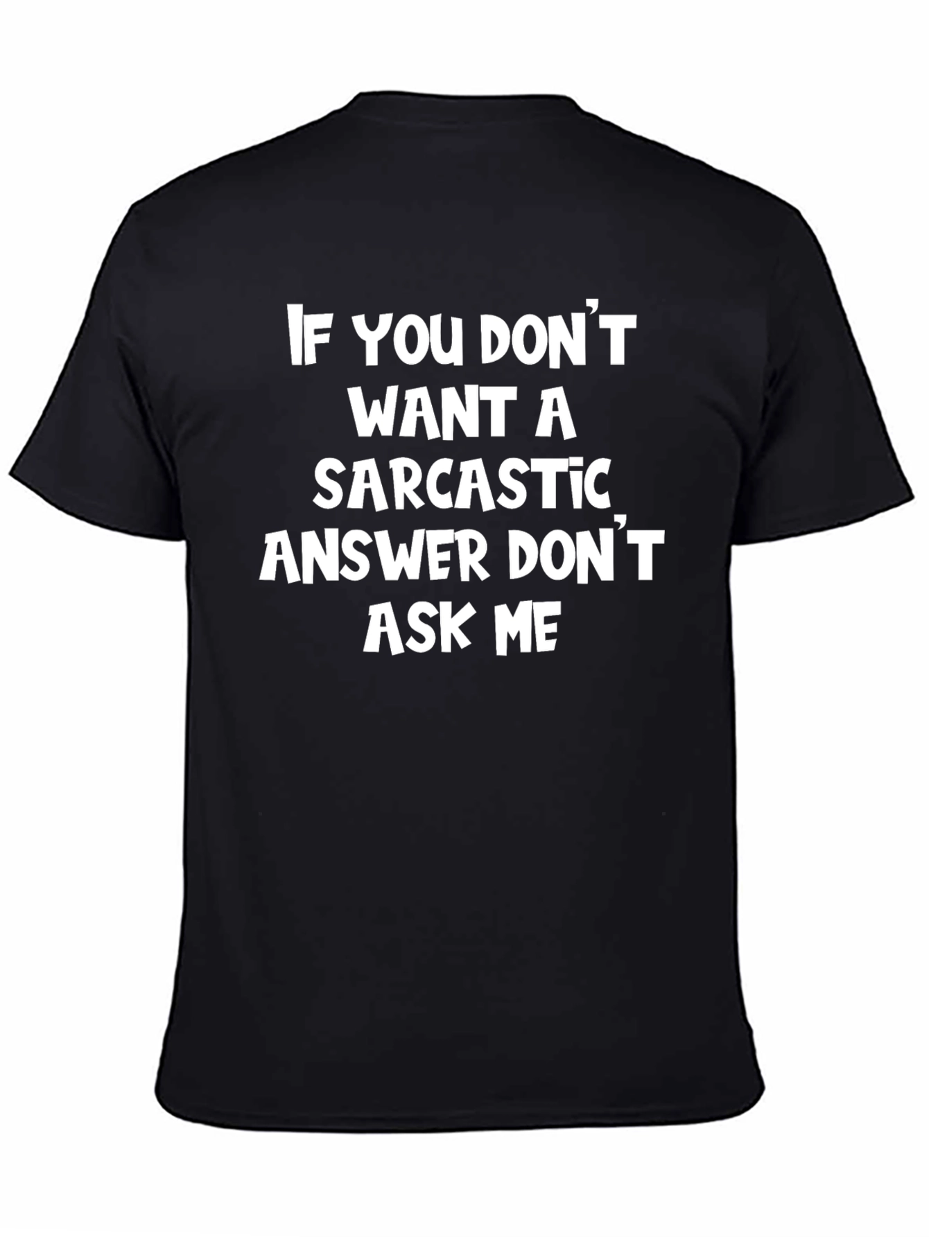 Sarcastic Answer Black T-Shirt