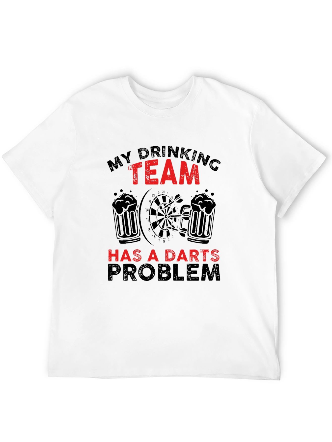 My Drinking Team Has a Darts Problem T-Shirt