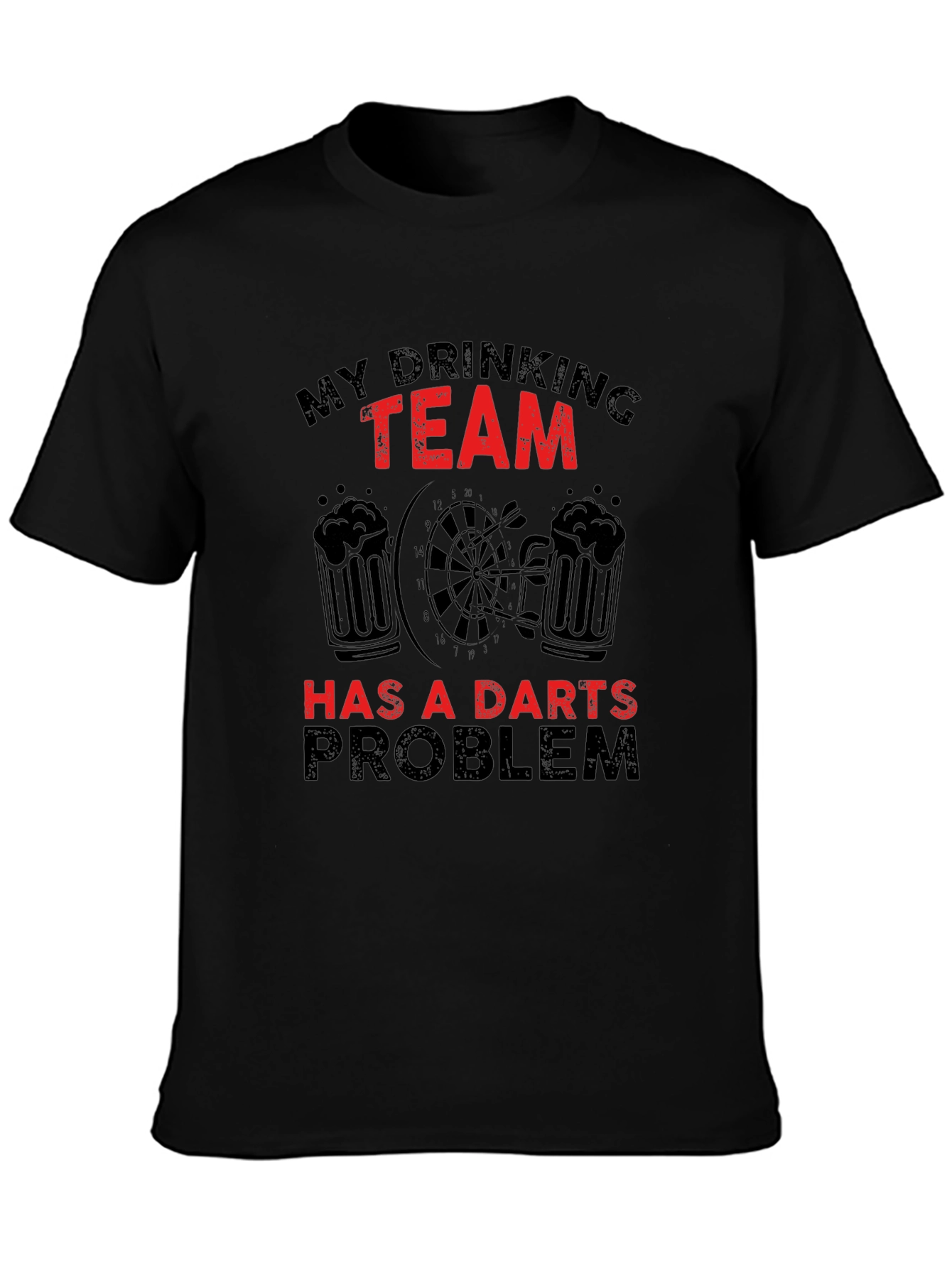My Drinking Team Has a Darts Problem T-Shirt