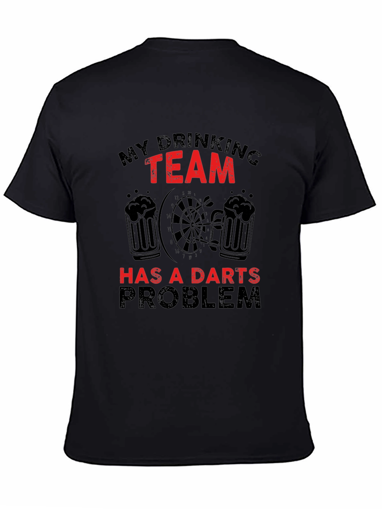 My Drinking Team Has a Darts Problem T-Shirt