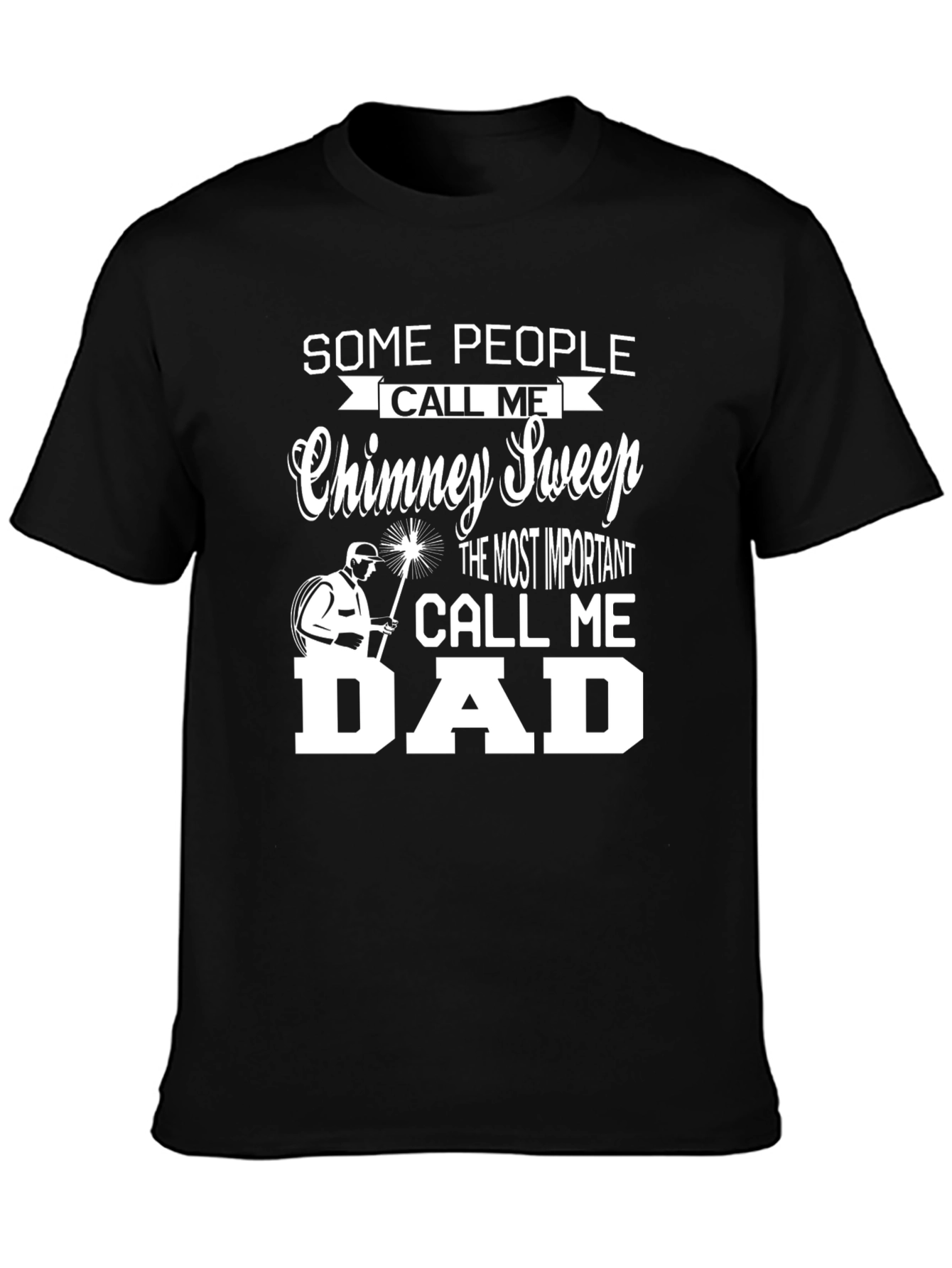 Chimney Sweep Dad Graphic T-Shirt
