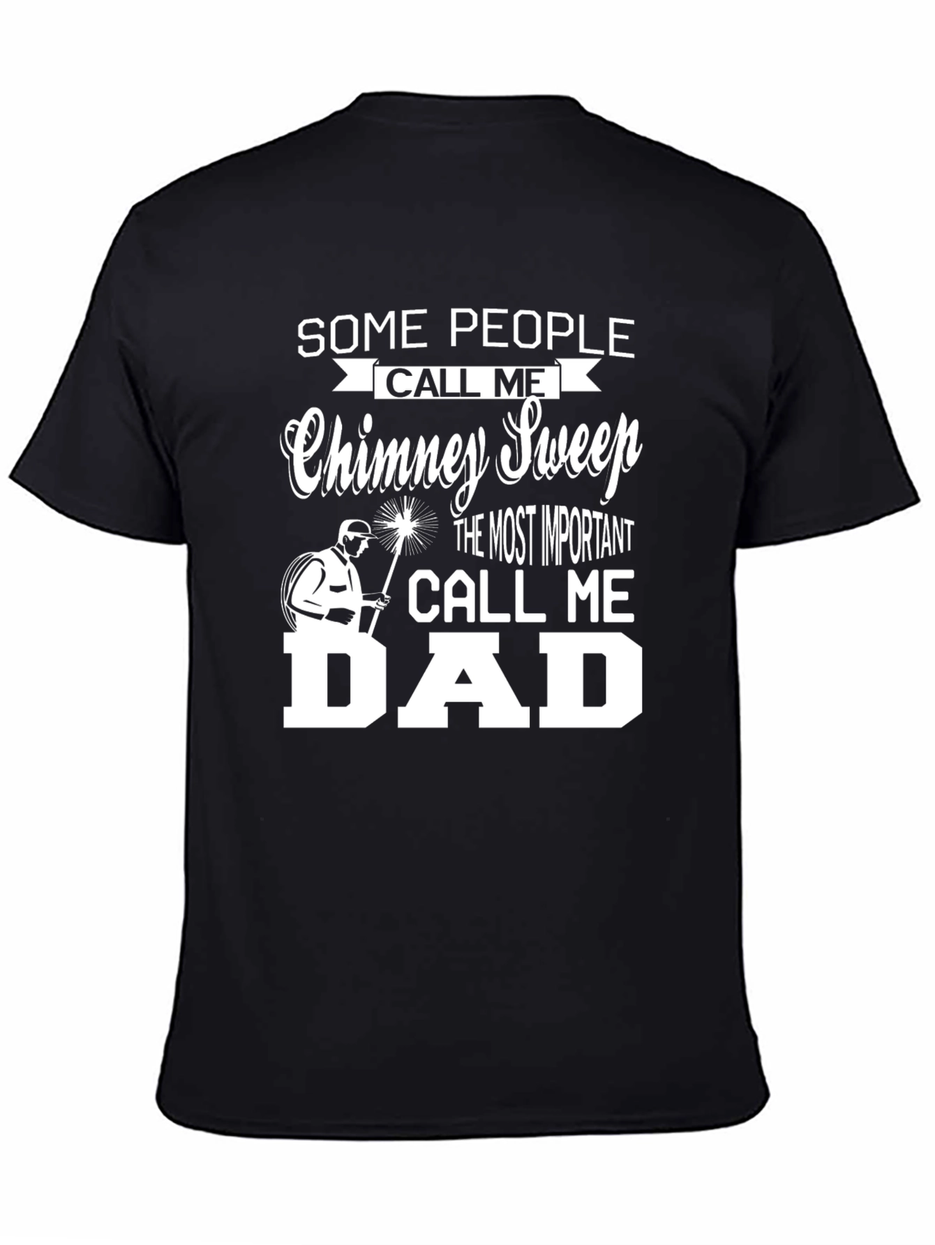 Chimney Sweep Dad Graphic T-Shirt