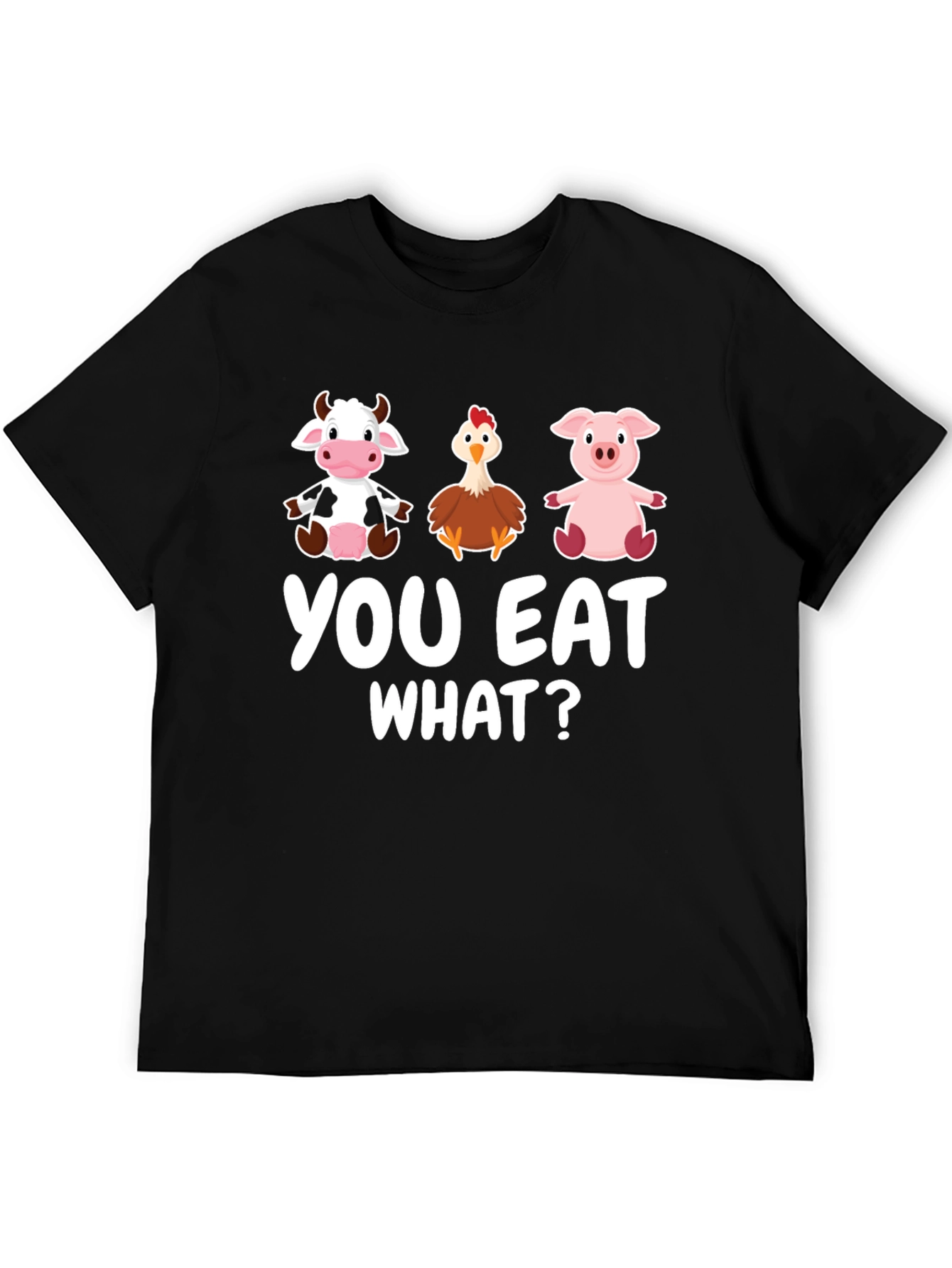 Funny Vegan You Eat What? T-Shirt