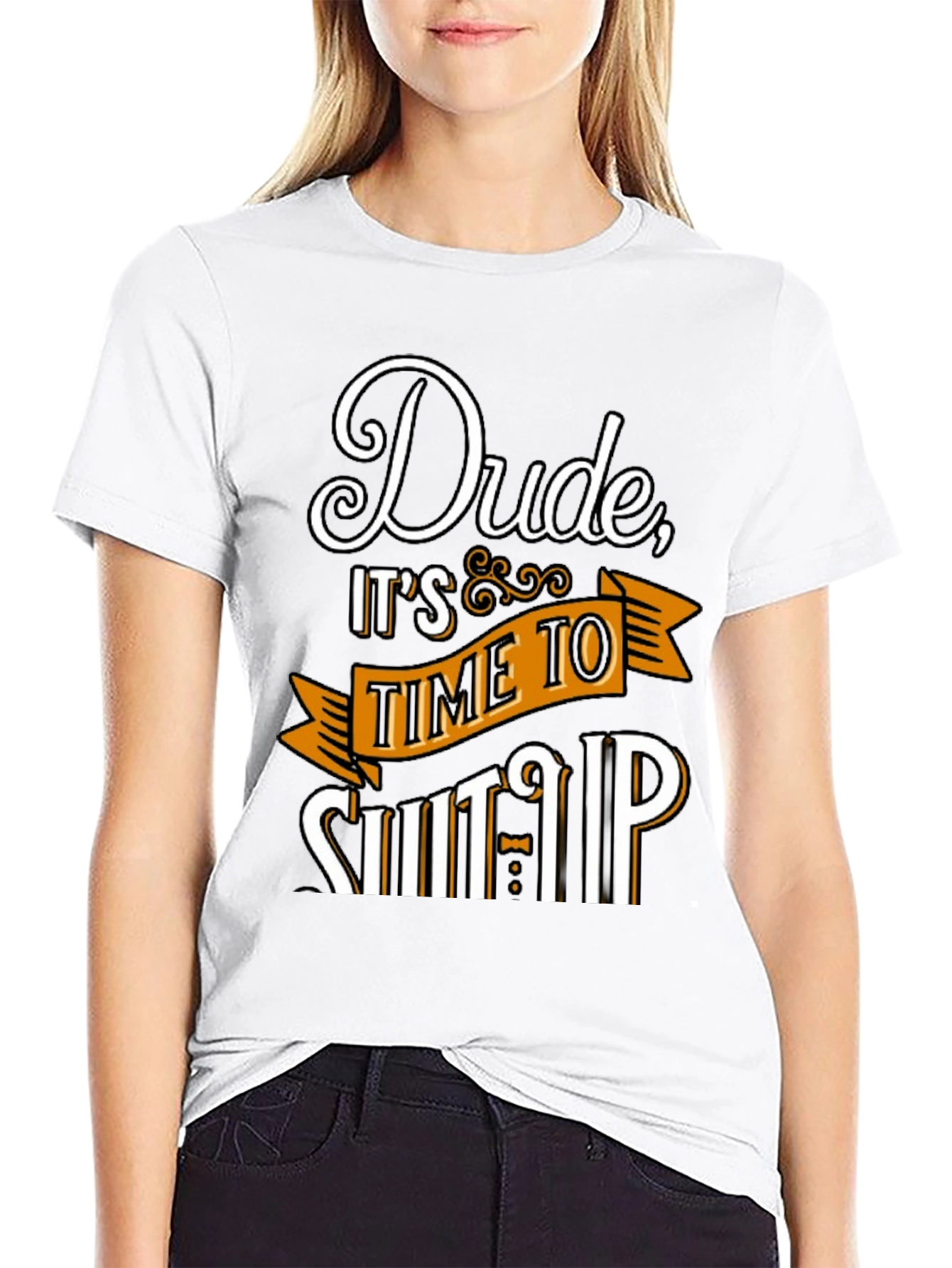 Dude Its Time To Shut Up Mens T-Shirt