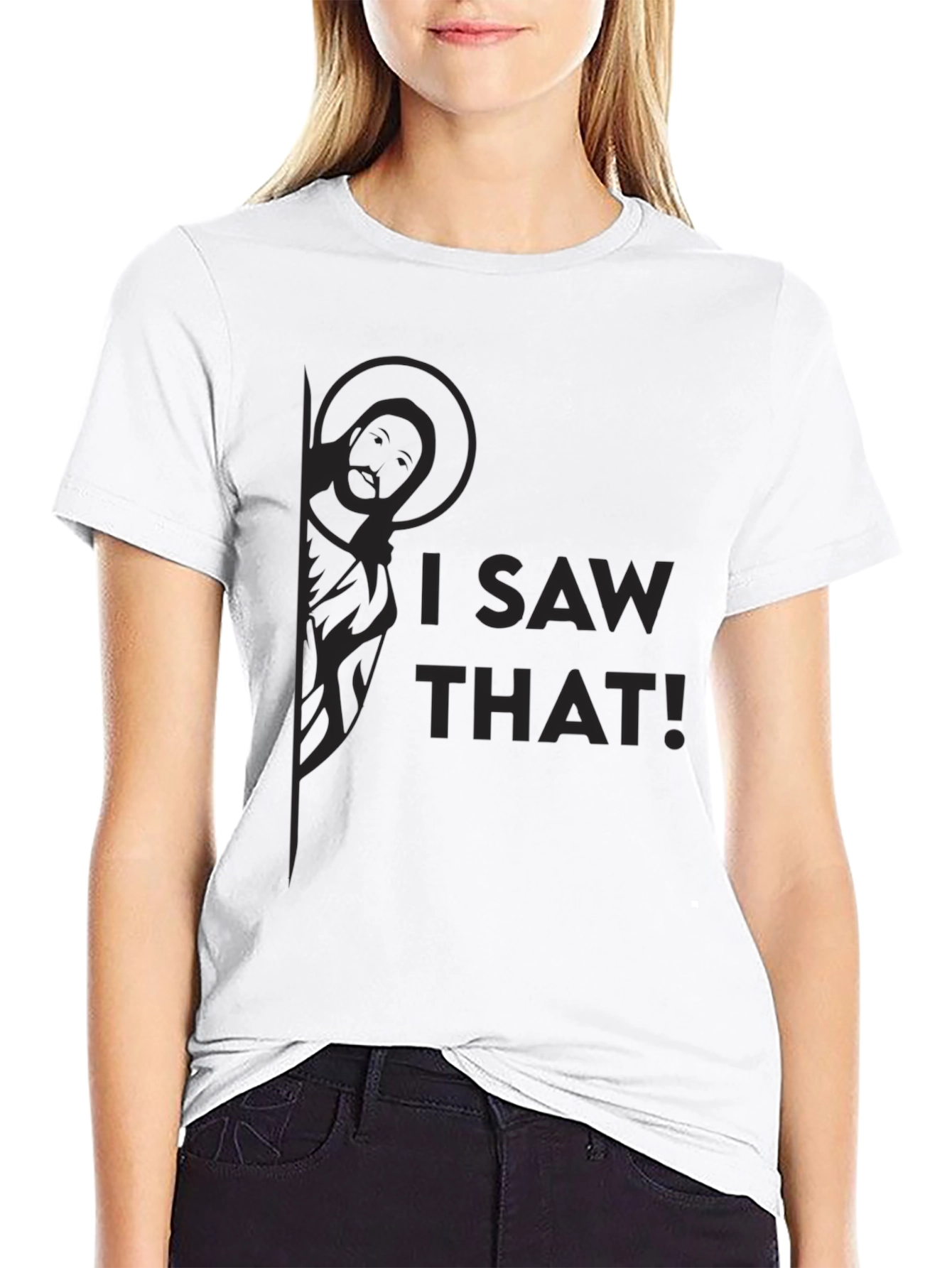 I Saw That! Funny Novelty Graphic Tee