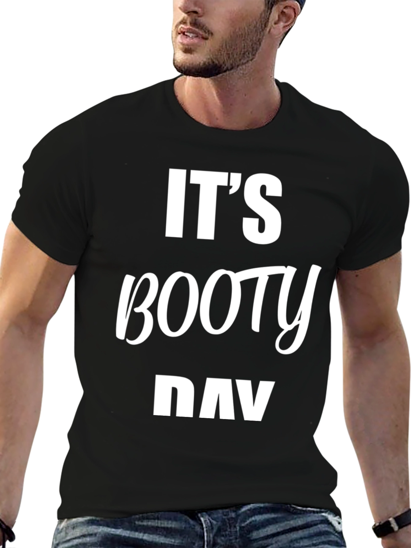 Its Booty Day T-Shirt - Gym Workout Tee
