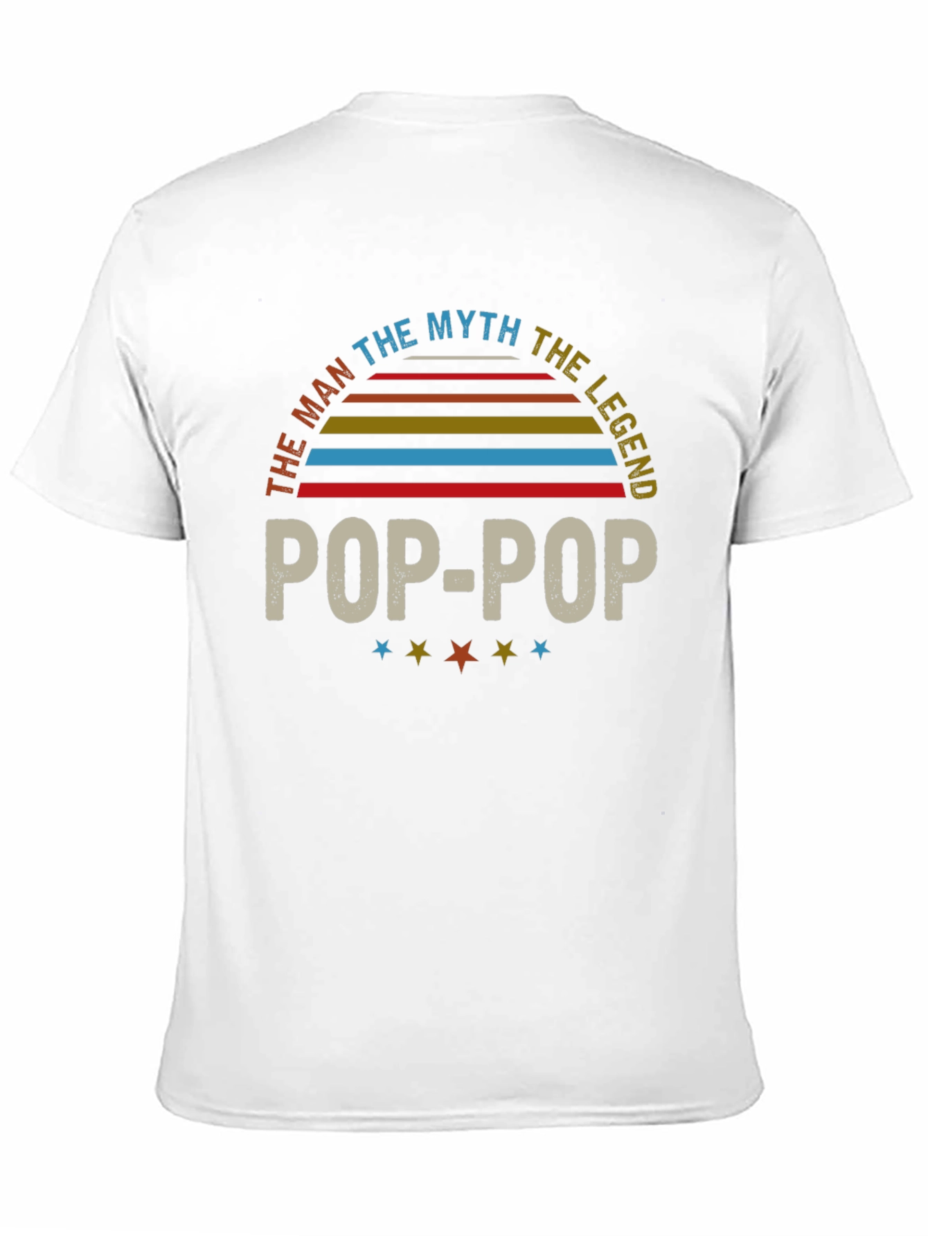 Pop-Pop The Man The Myth The Legend T-Shirt