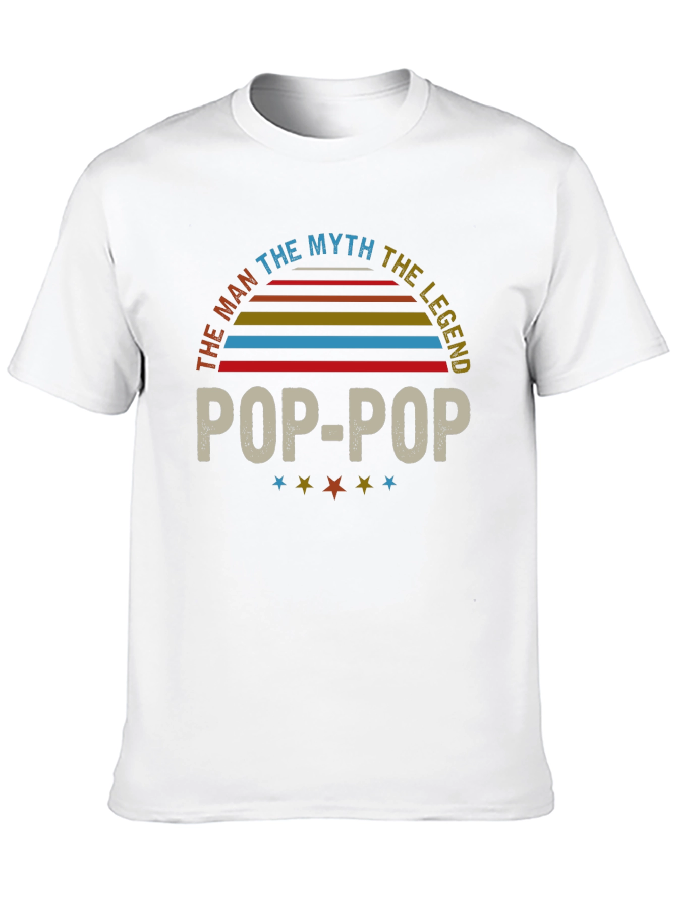 Pop-Pop The Man The Myth The Legend T-Shirt
