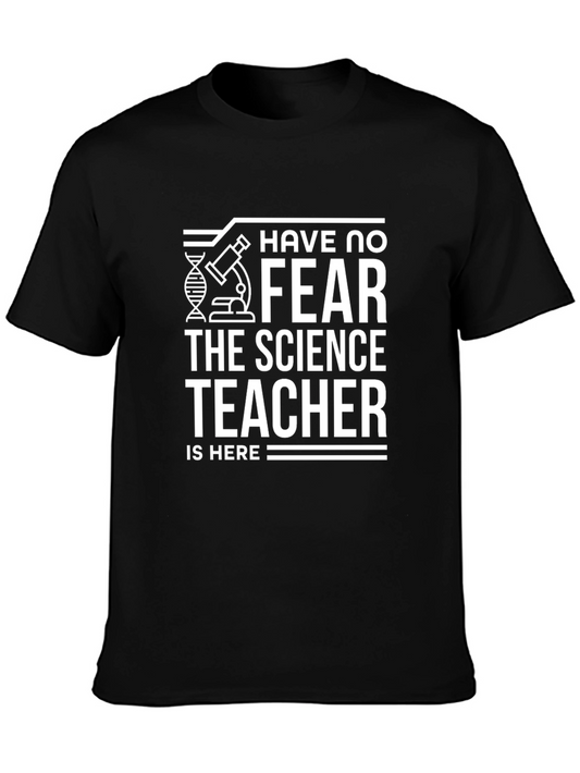 Science Teacher T-Shirt - Fear Not!