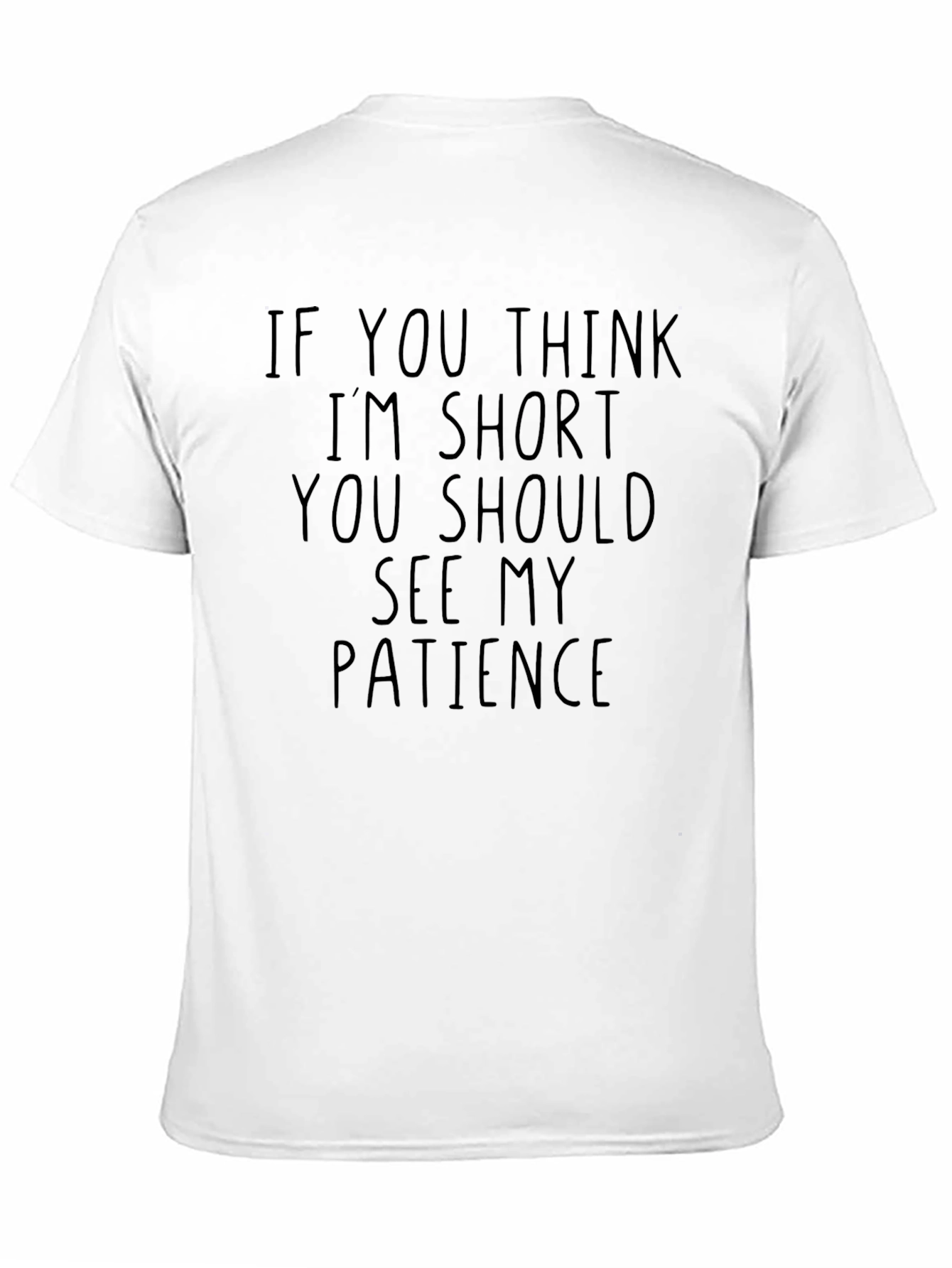 Funny Graphic T-Shirt: Short & Patience