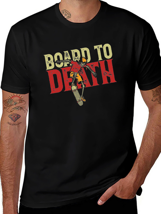Board to Death Graphic T-Shirt