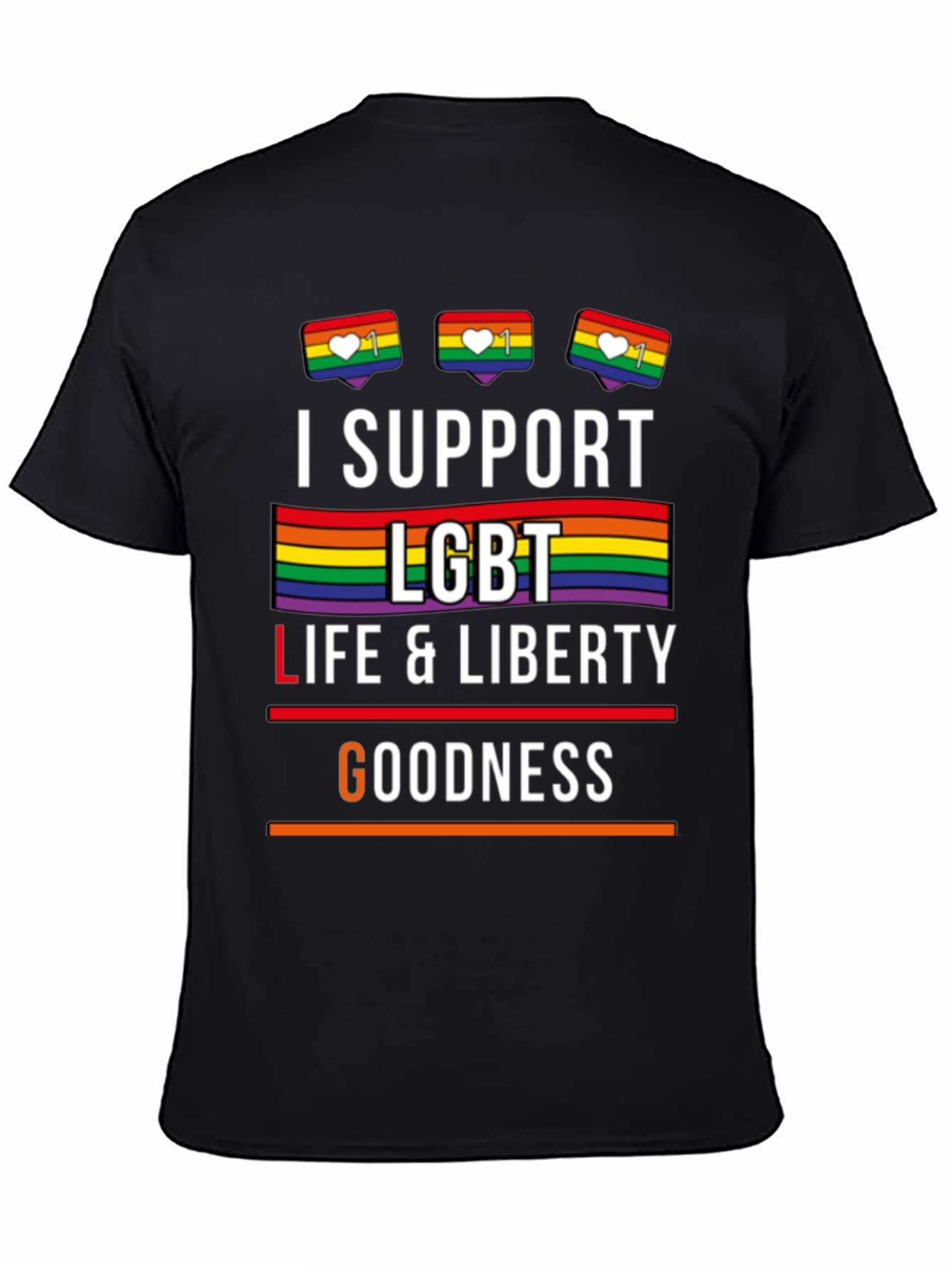 I Support LGBT T-Shirt - Pride Life Liberty