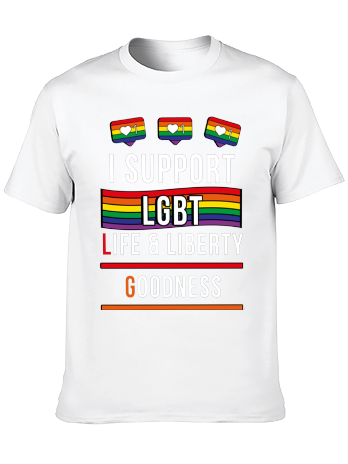 I Support LGBT T-Shirt - Pride Life Liberty