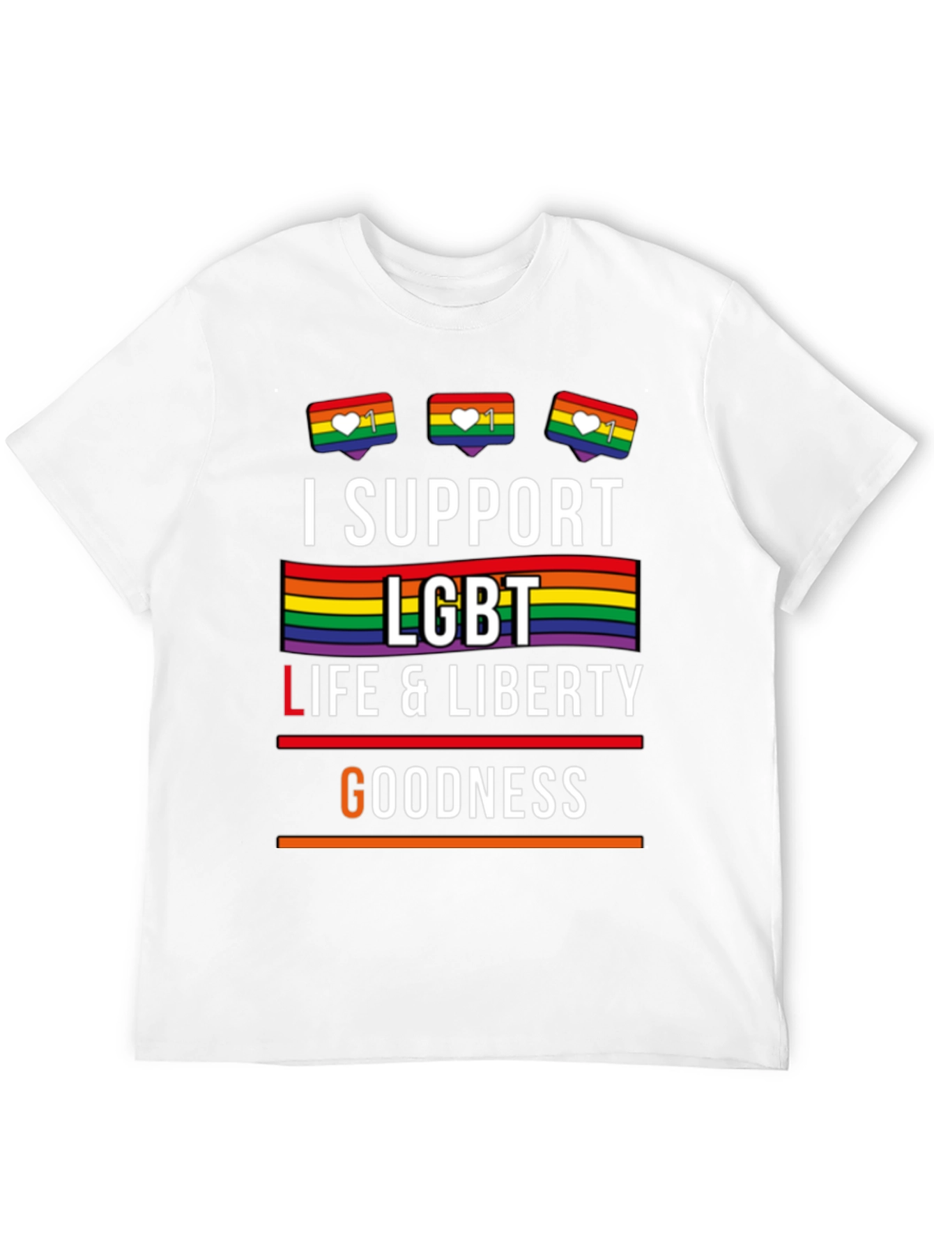 I Support LGBT T-Shirt - Pride Life Liberty