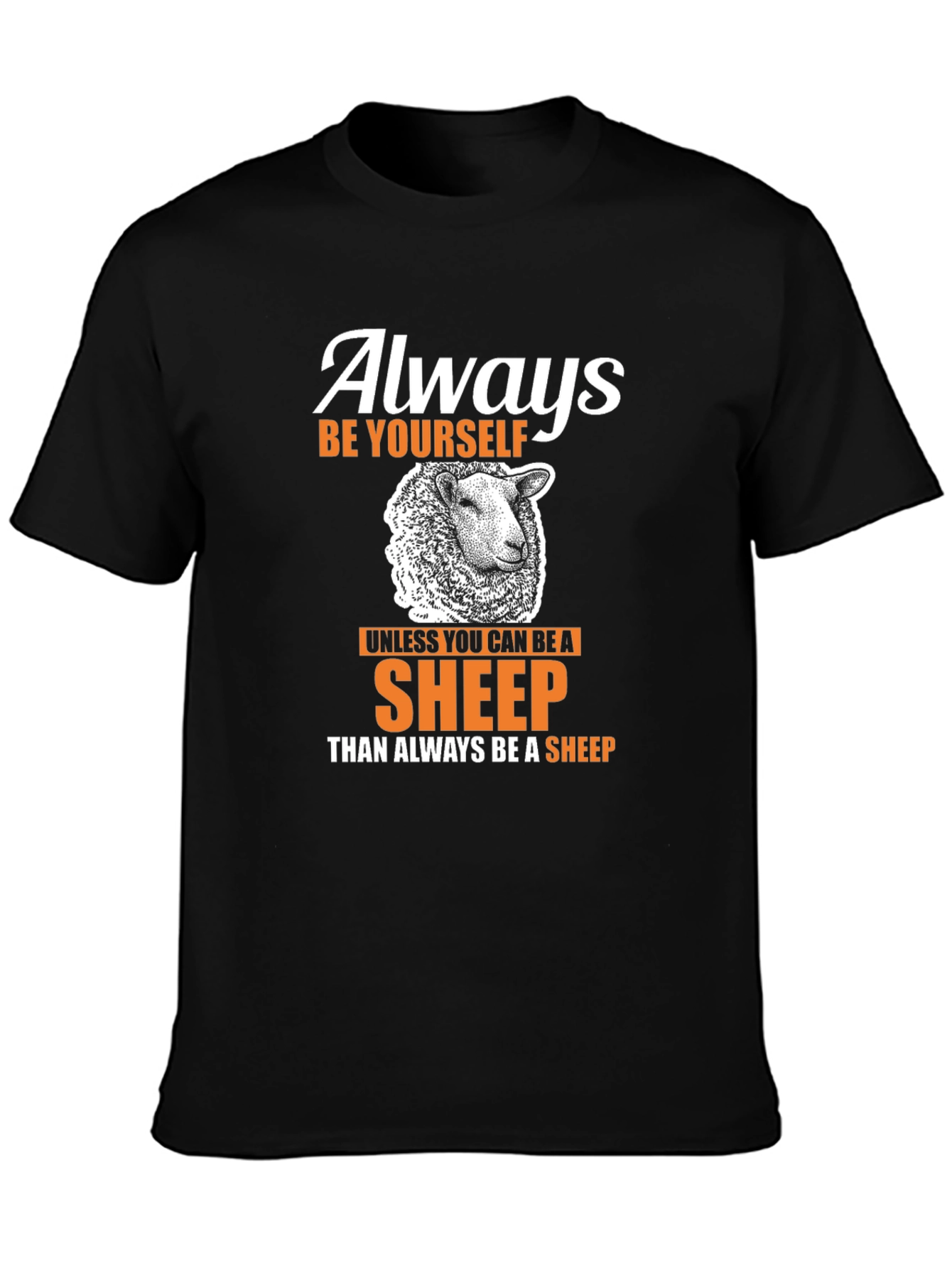 Always Be Yourself Sheep T-Shirt
