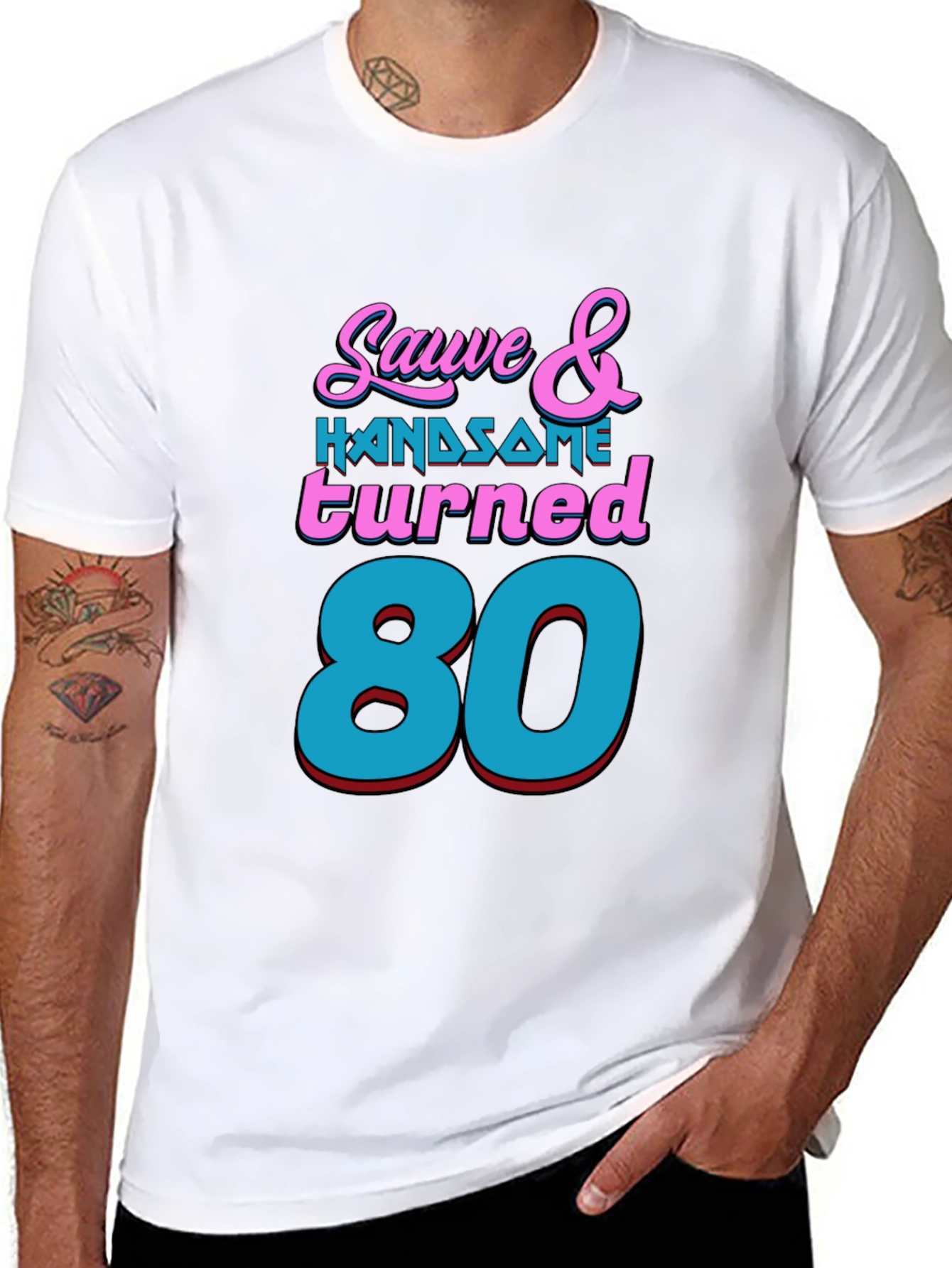 Sauve & Handsome 80th Birthday T-Shirt