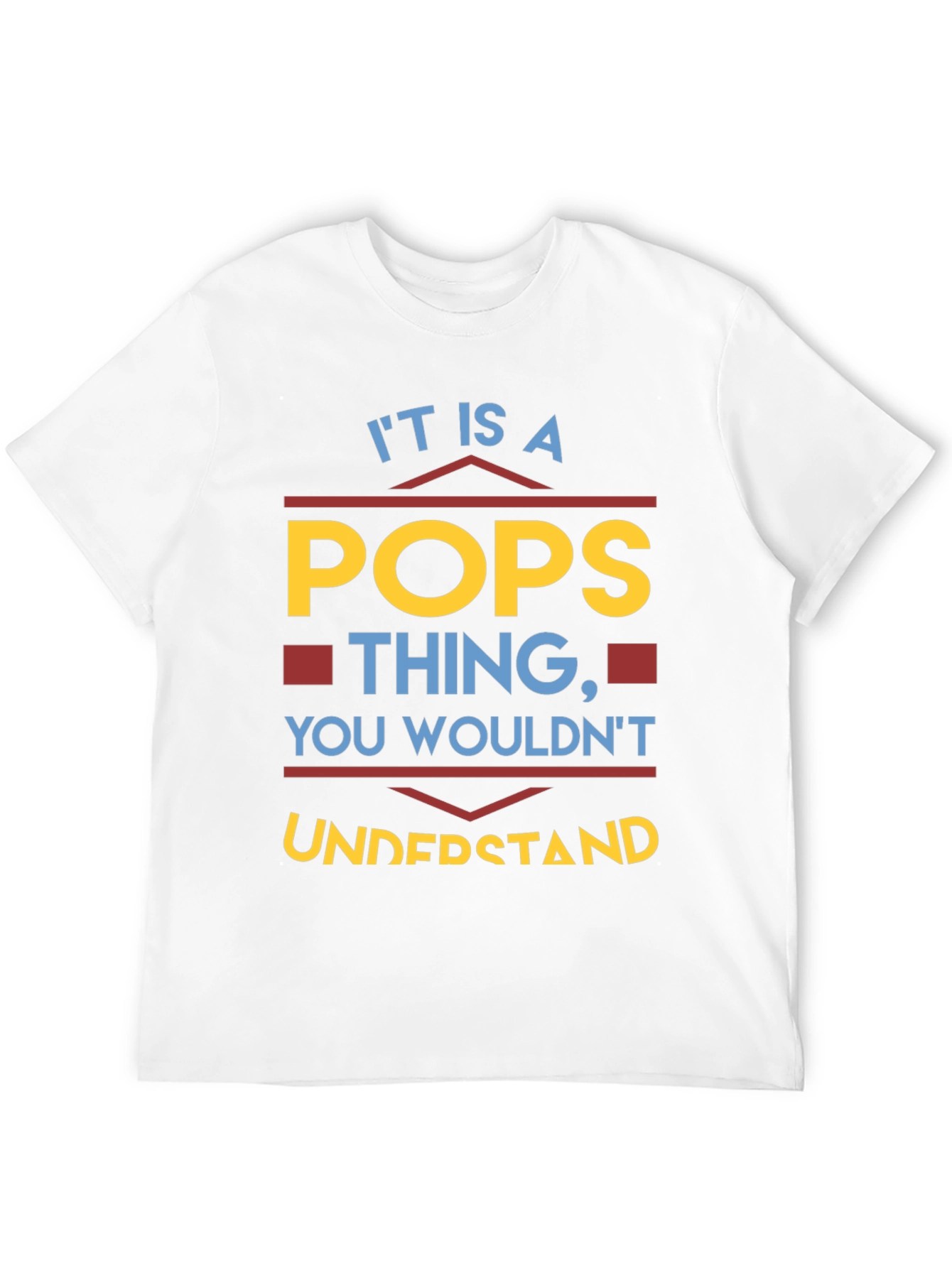 Its a Pops Thing T-Shirt