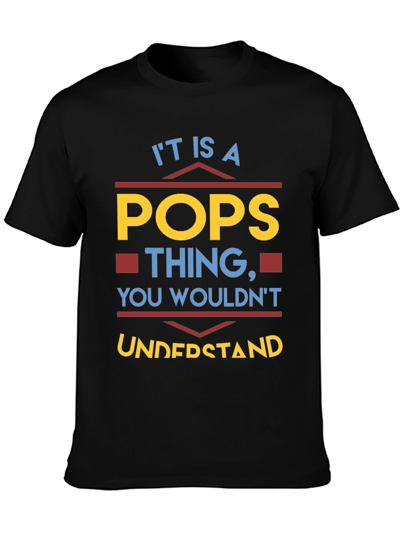 Its a Pops Thing T-Shirt