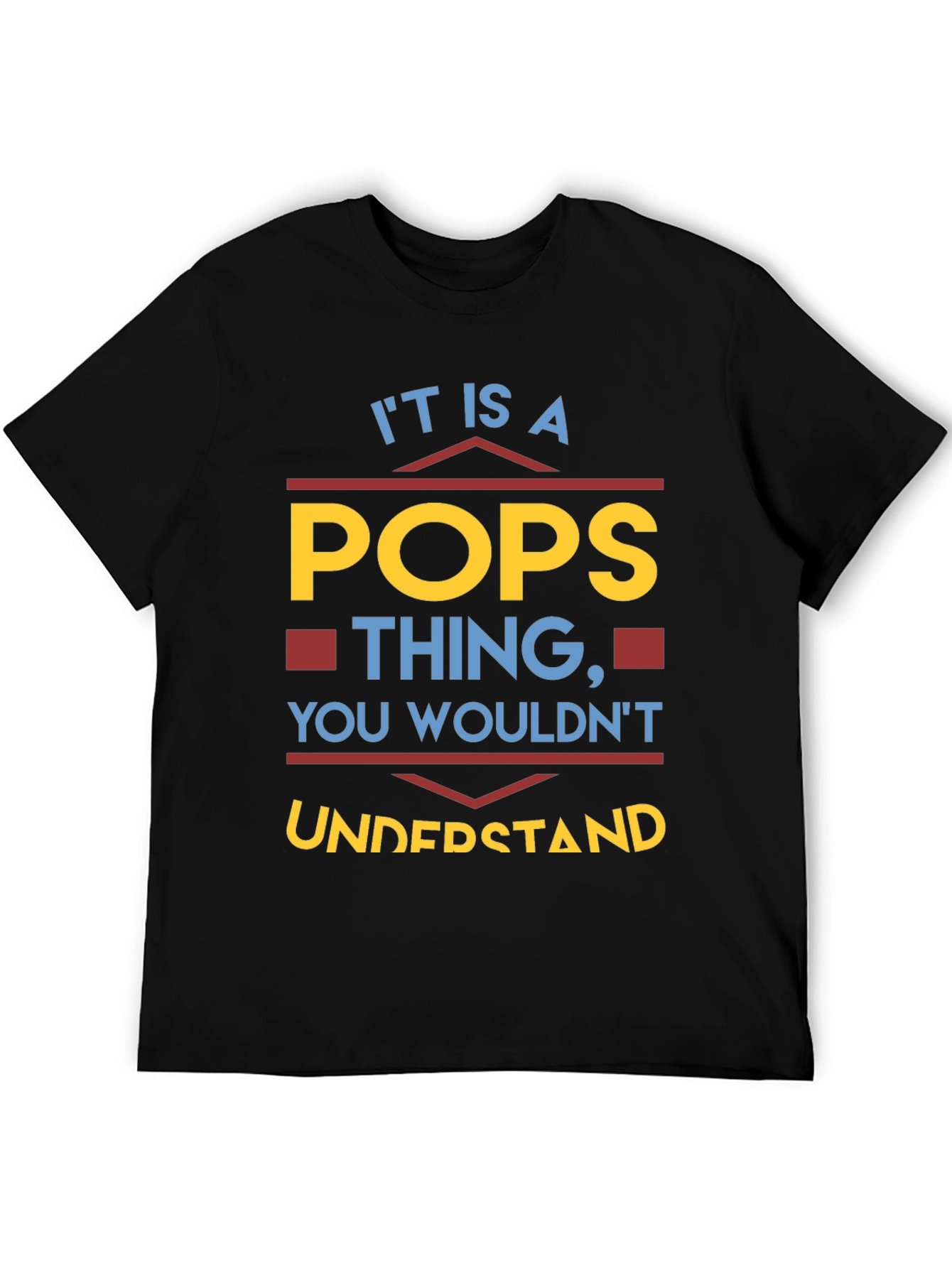 Its a Pops Thing T-Shirt