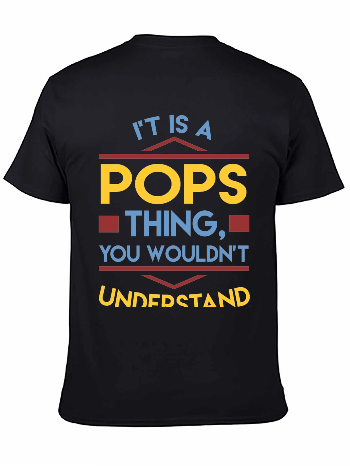Its a Pops Thing T-Shirt