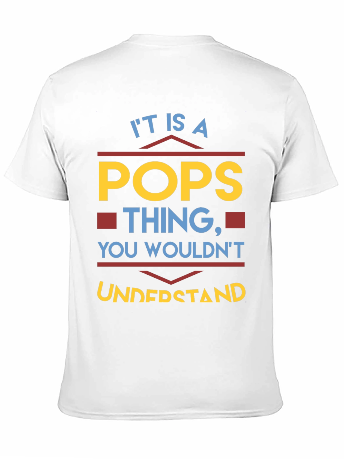 Its a Pops Thing T-Shirt