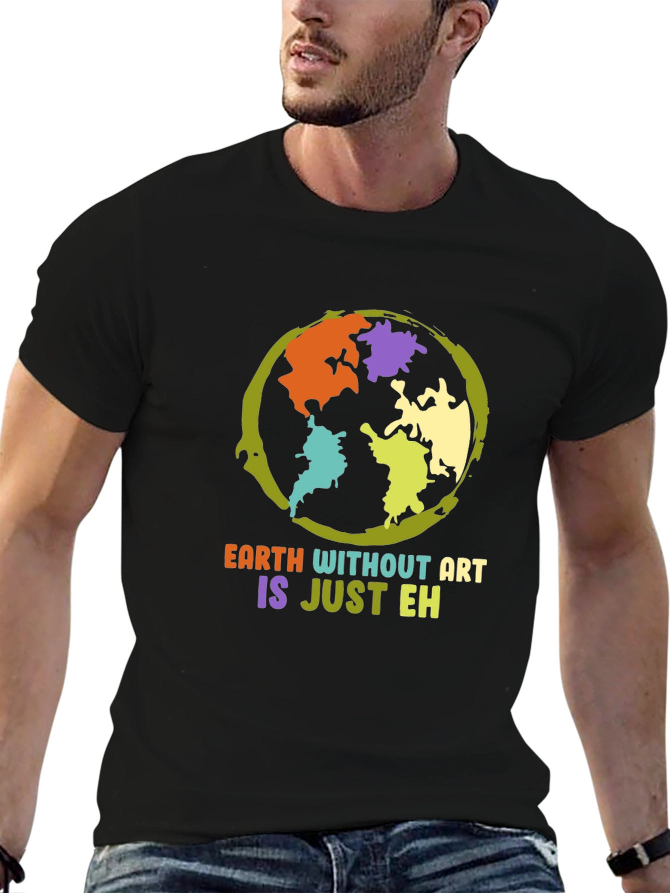 Earth Without Art T-Shirt - Artistic Statement