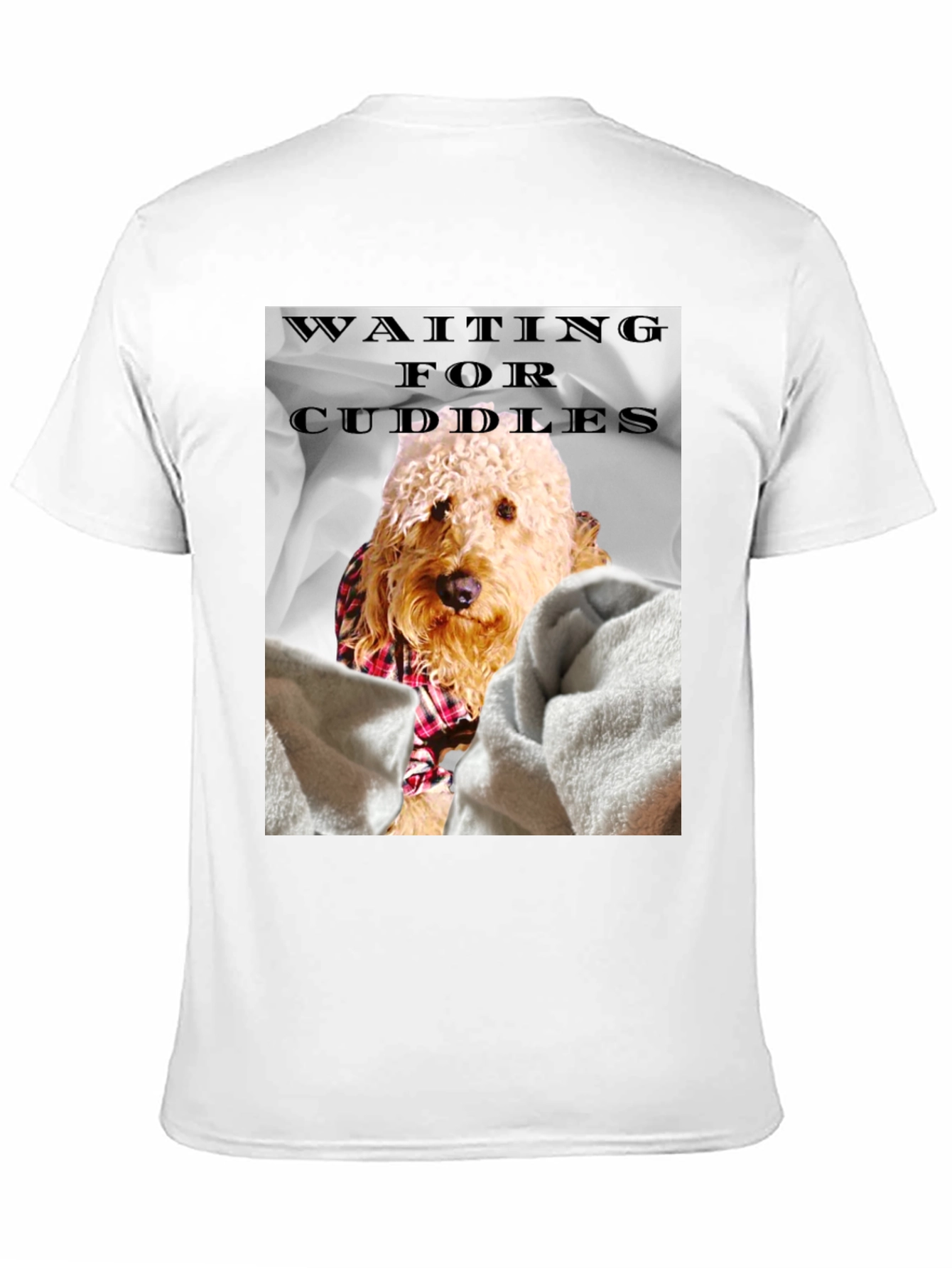 Waiting for Cuddles Dog T-Shirt