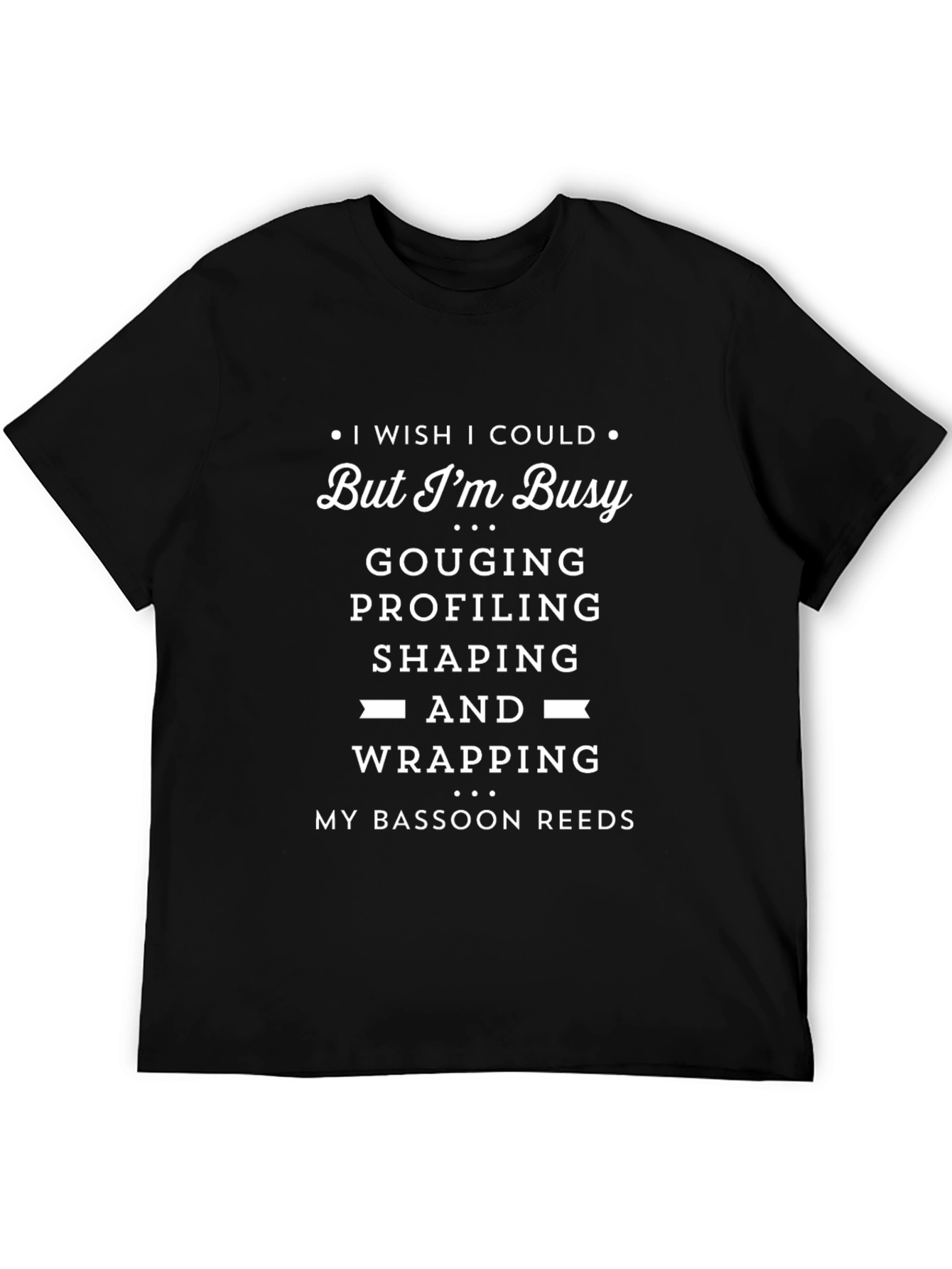 Busy Bassoon Reed T-Shirt