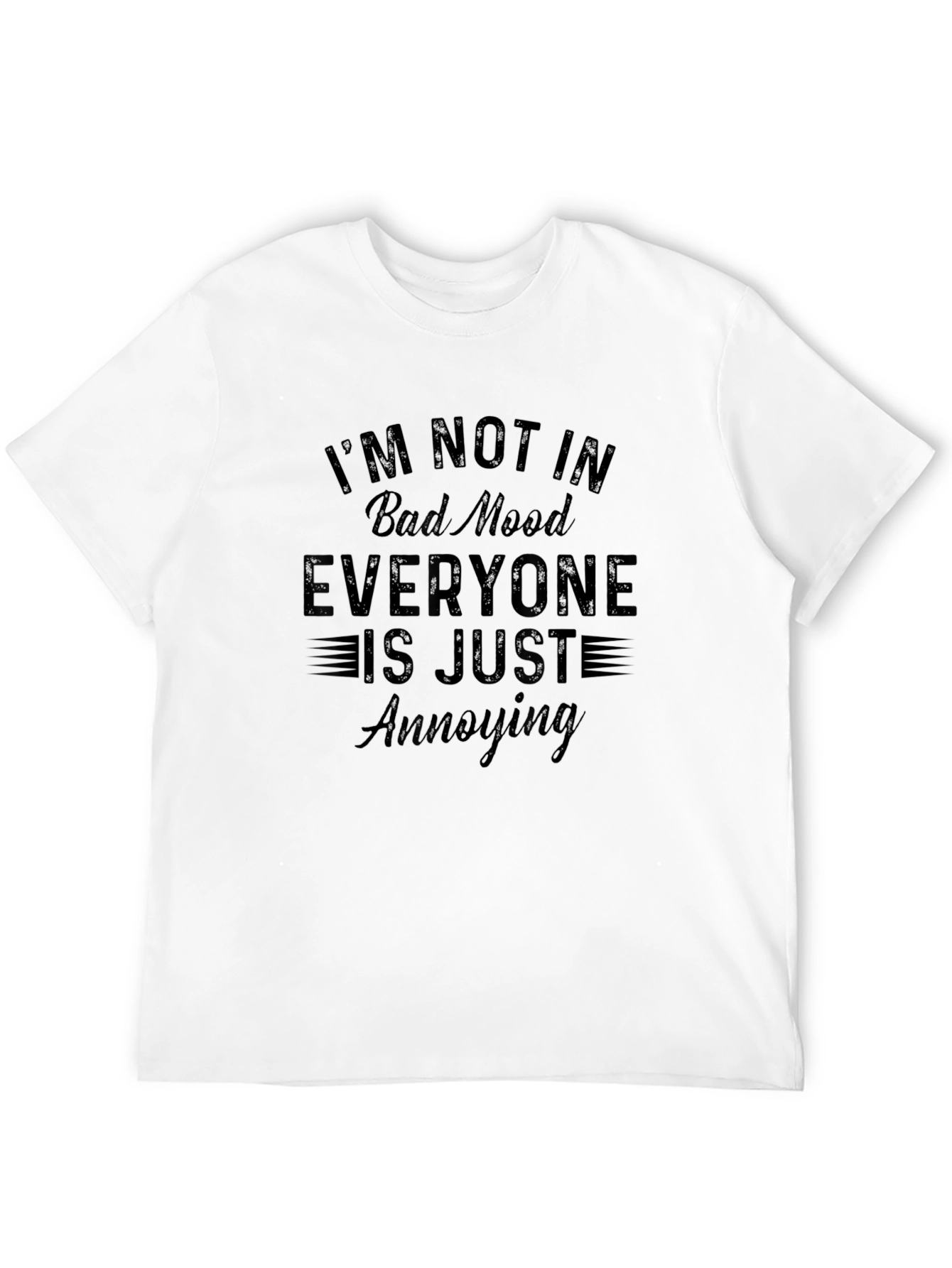 Im Not in Bad Mood Funny Graphic Tee