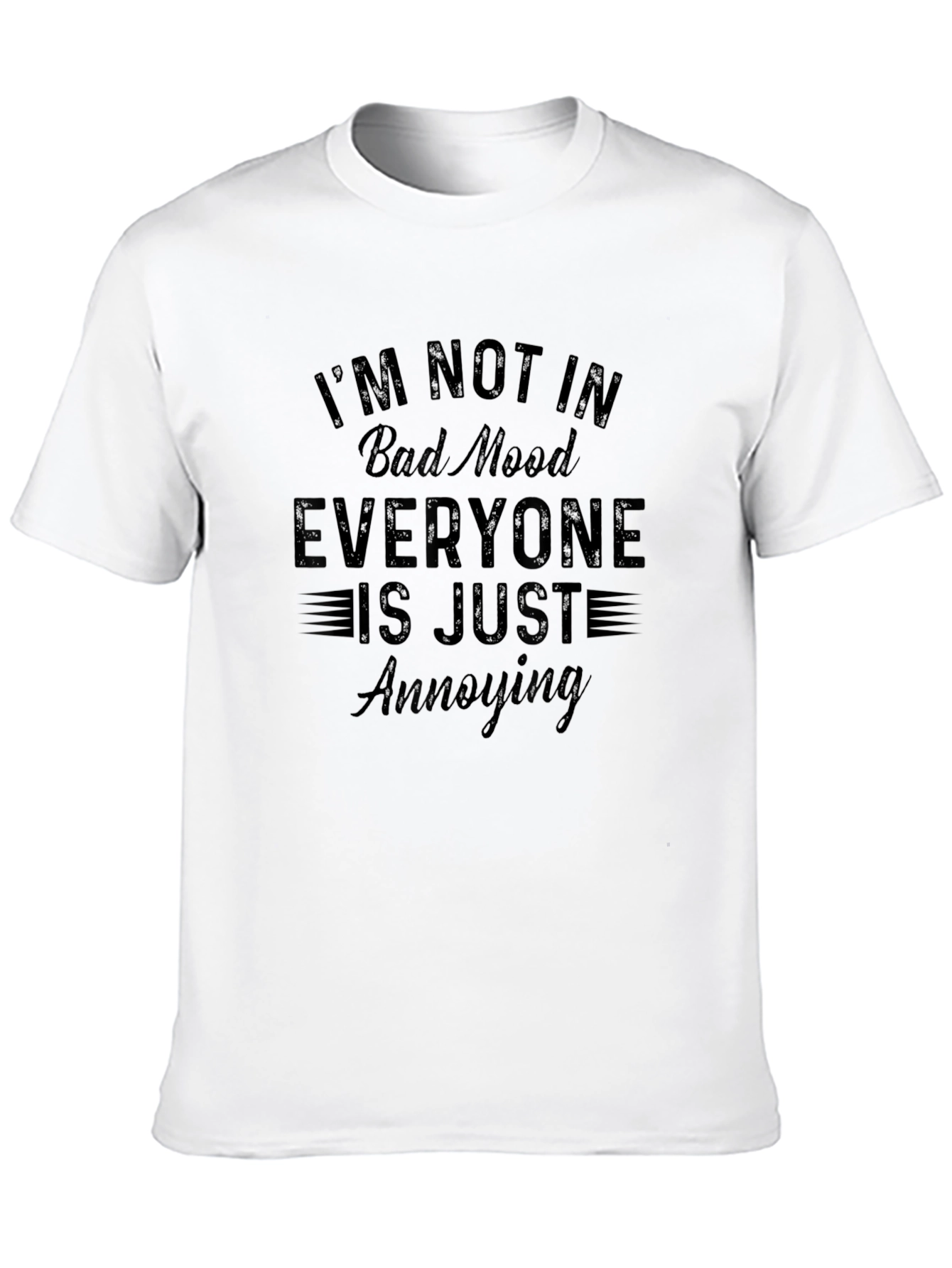 Im Not in Bad Mood Funny Graphic Tee