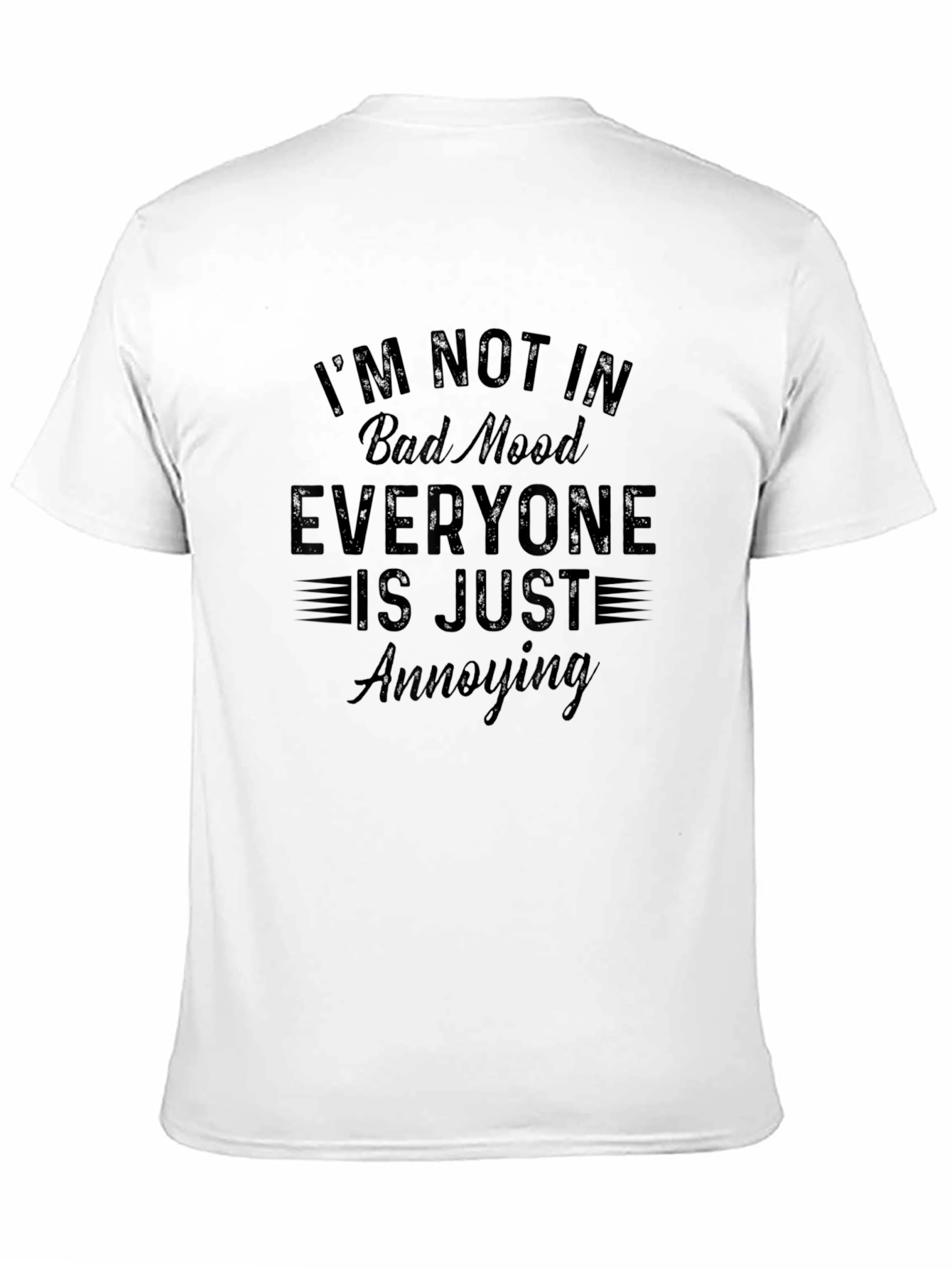 Im Not in Bad Mood Funny Graphic Tee