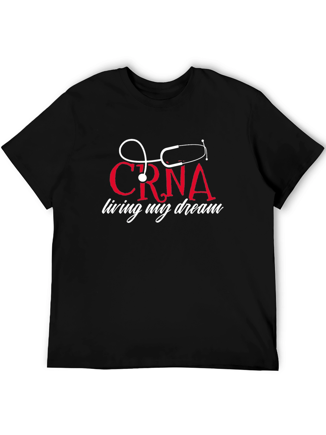 CRNA Living My Dream T-Shirt
