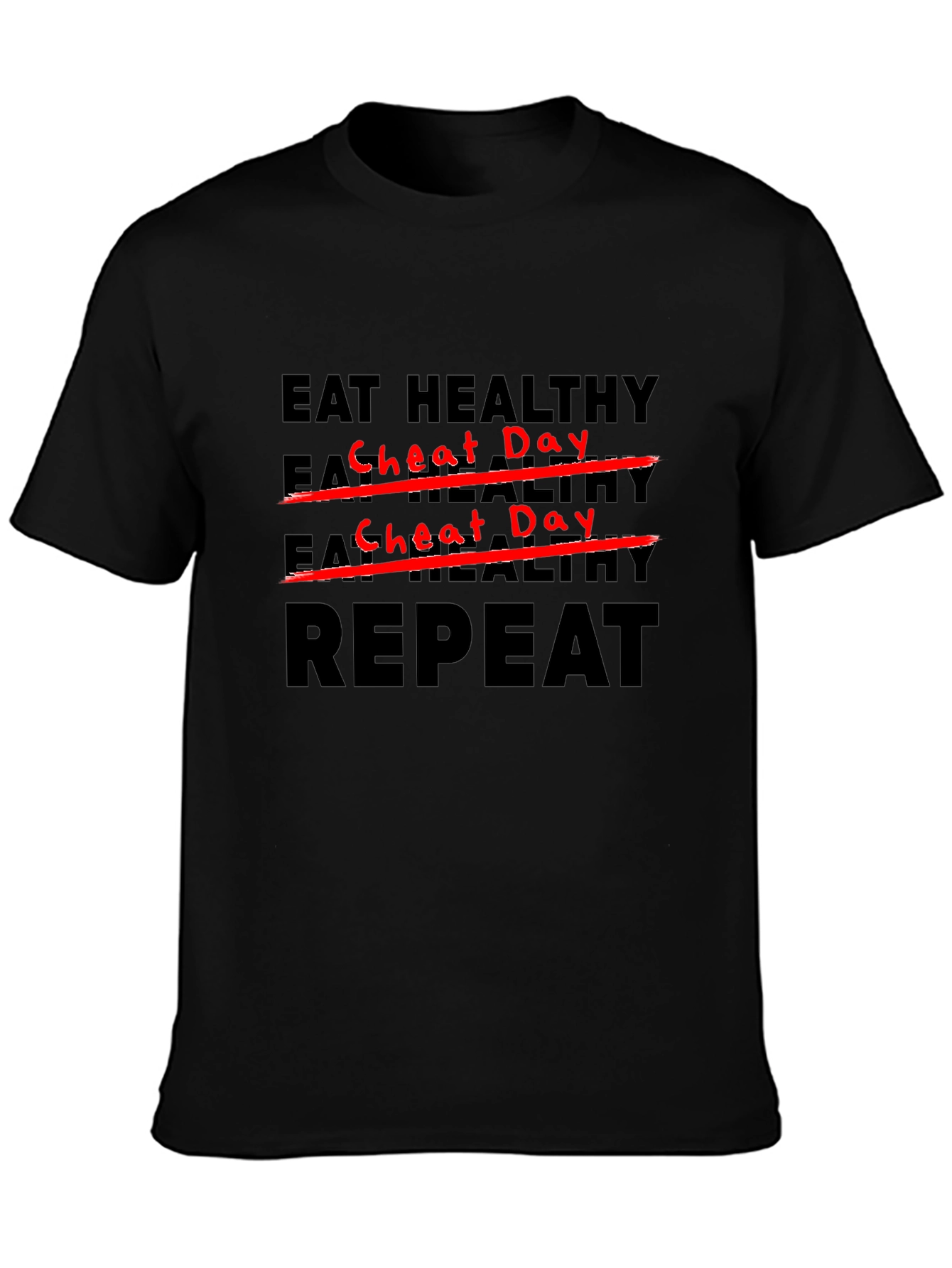 Eat Healthy Cheat Day Repeat Black T-Shirt