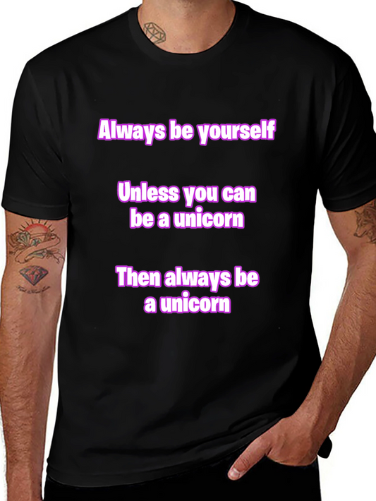 Unicorn Graphic Tee - Always Be Yourself T-Shirt