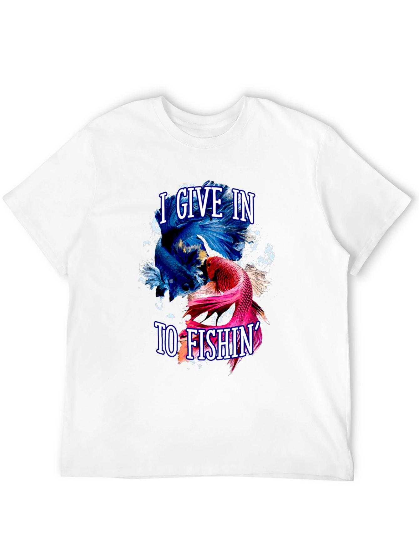 I Give In To Fishing Betta Fish Graphic T-Shirt